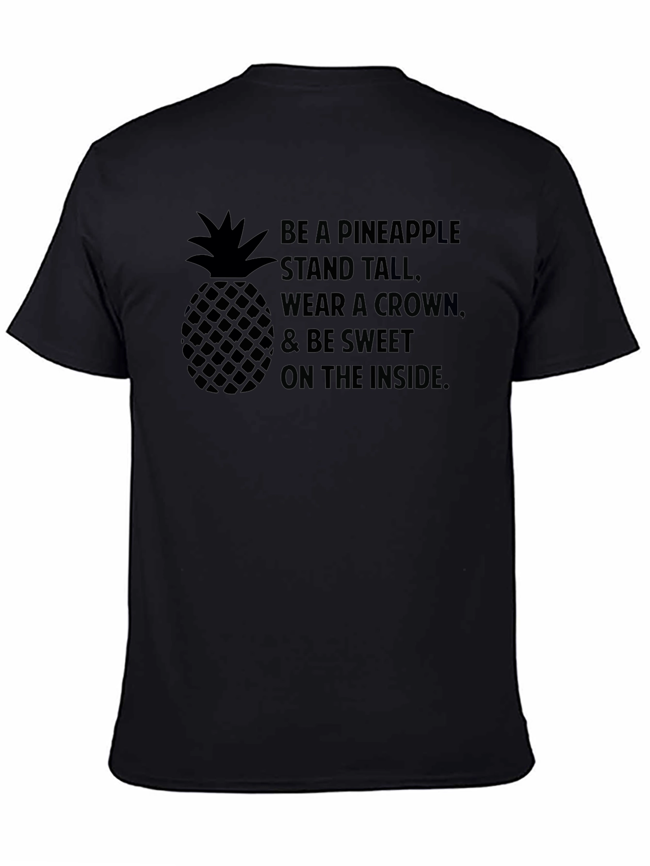 Pineapple Stand Tall T-Shirt - Be Sweet Inside