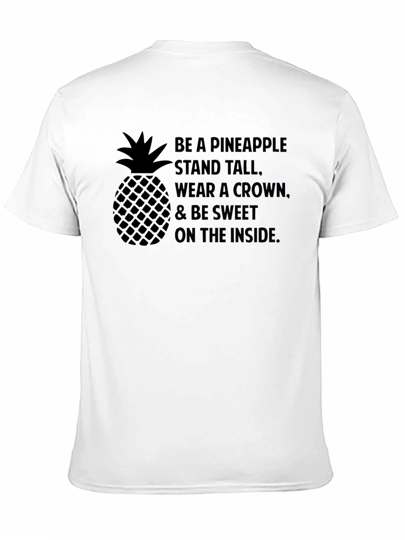 Pineapple Stand Tall T-Shirt - Be Sweet Inside