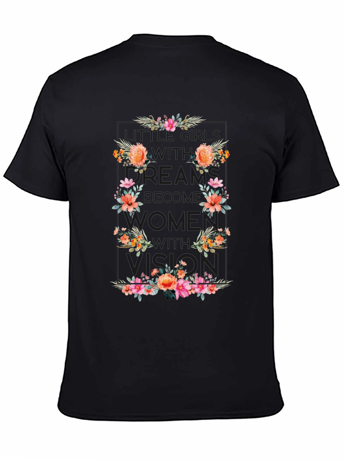 Floral Women Vision T-Shirt - Empowering Design