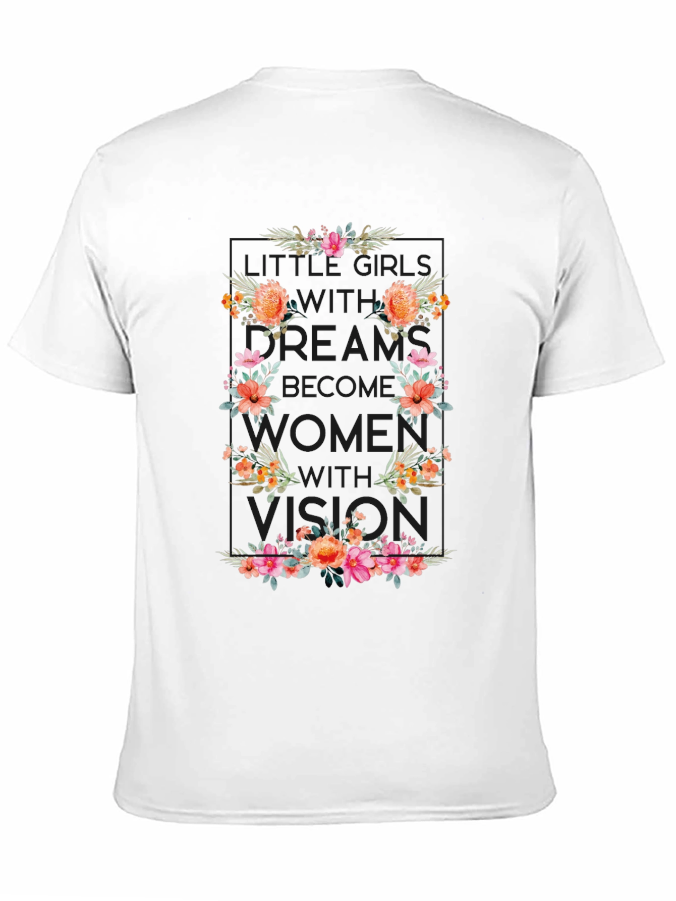 Floral Women Vision T-Shirt - Empowering Design