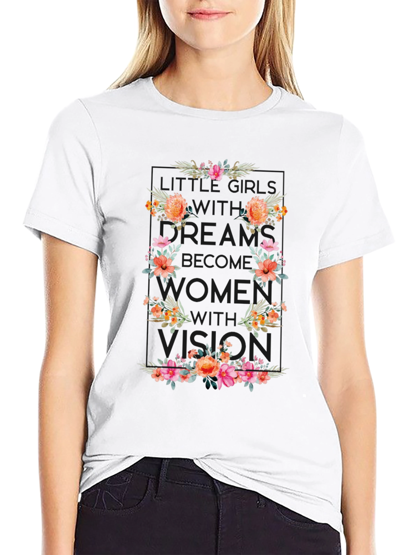 Floral Women Vision T-Shirt - Empowering Design