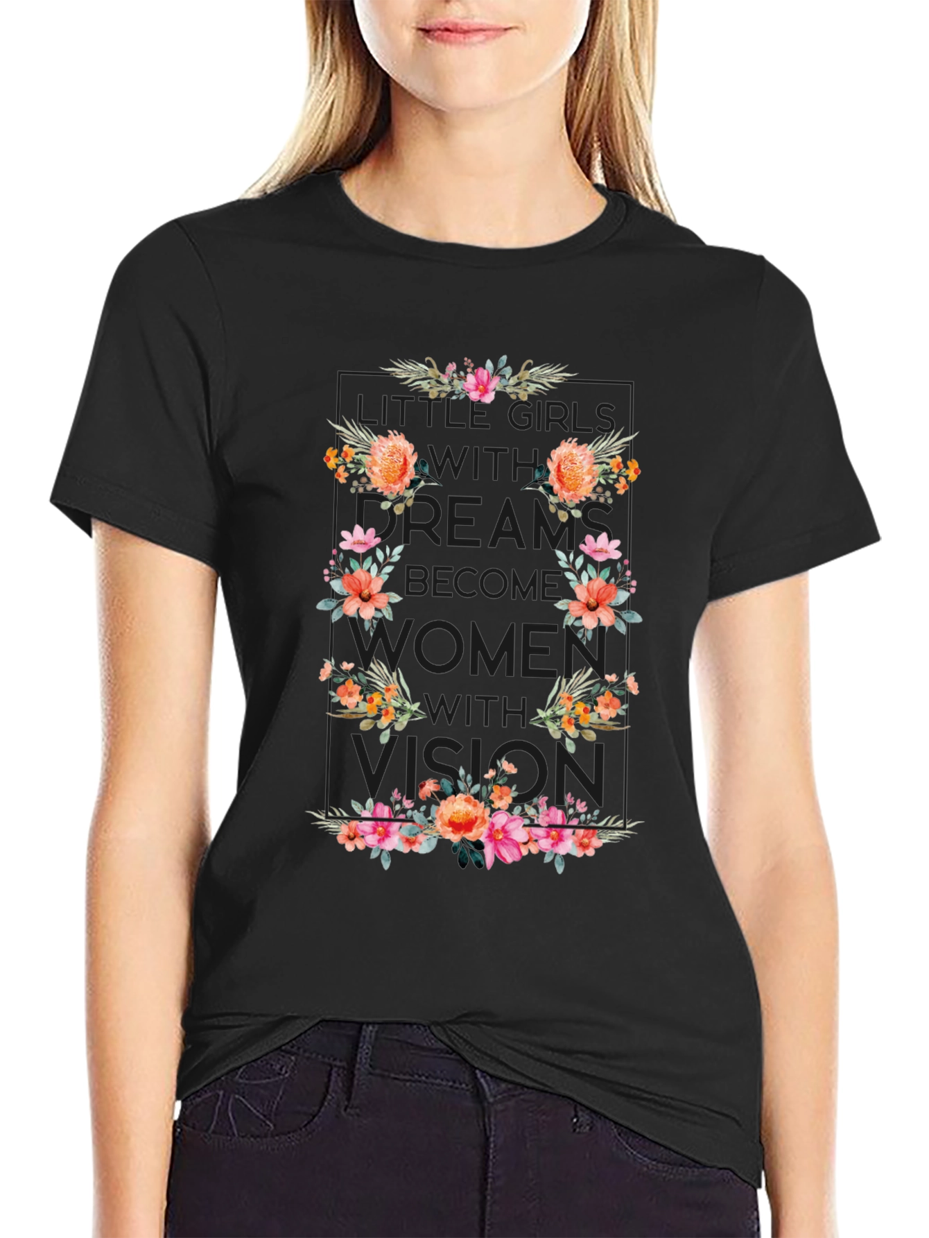 Floral Women Vision T-Shirt - Empowering Design