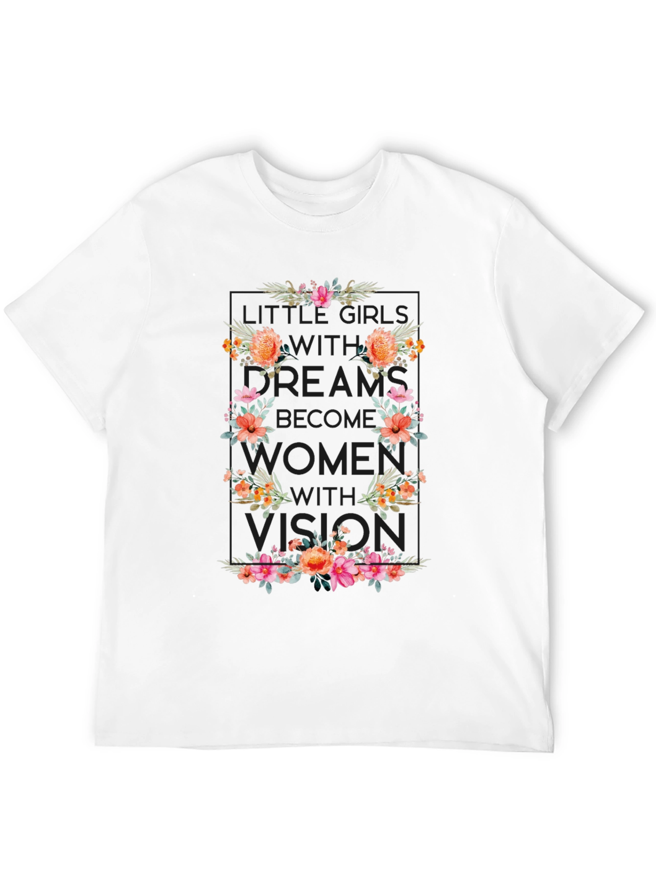 Floral Women Vision T-Shirt - Empowering Design