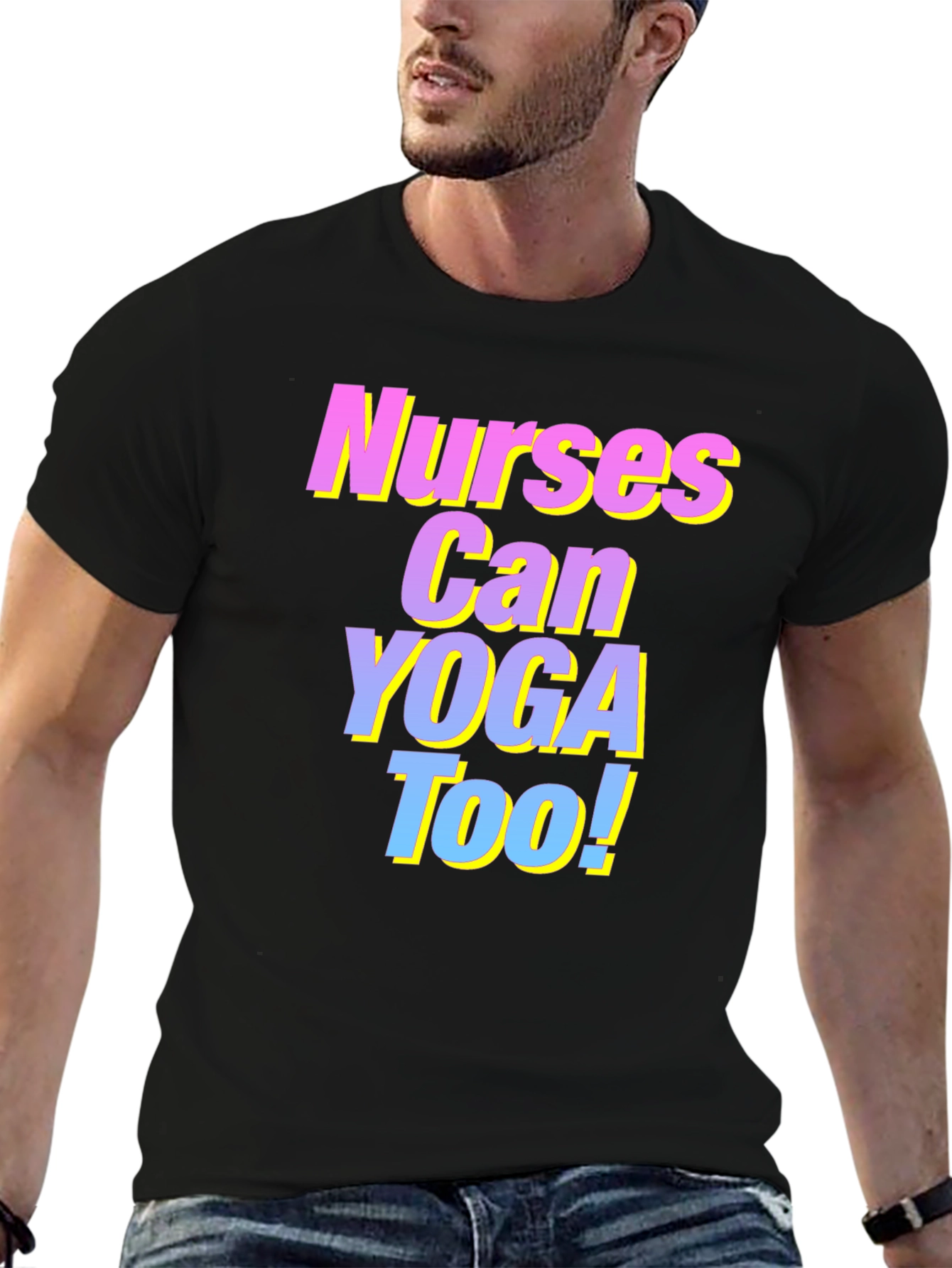 Nurses Can Yoga Too! T-Shirt