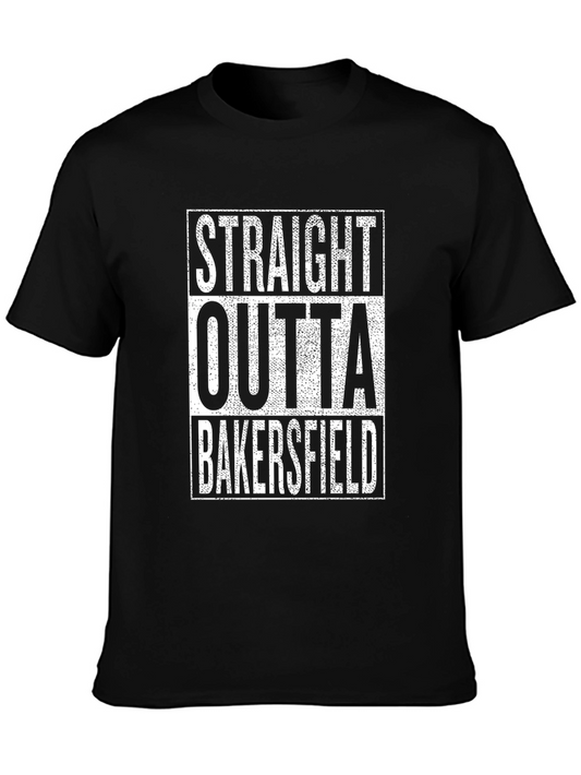 Straight Outta Bakersfield T-Shirt Funny Graphic Tee