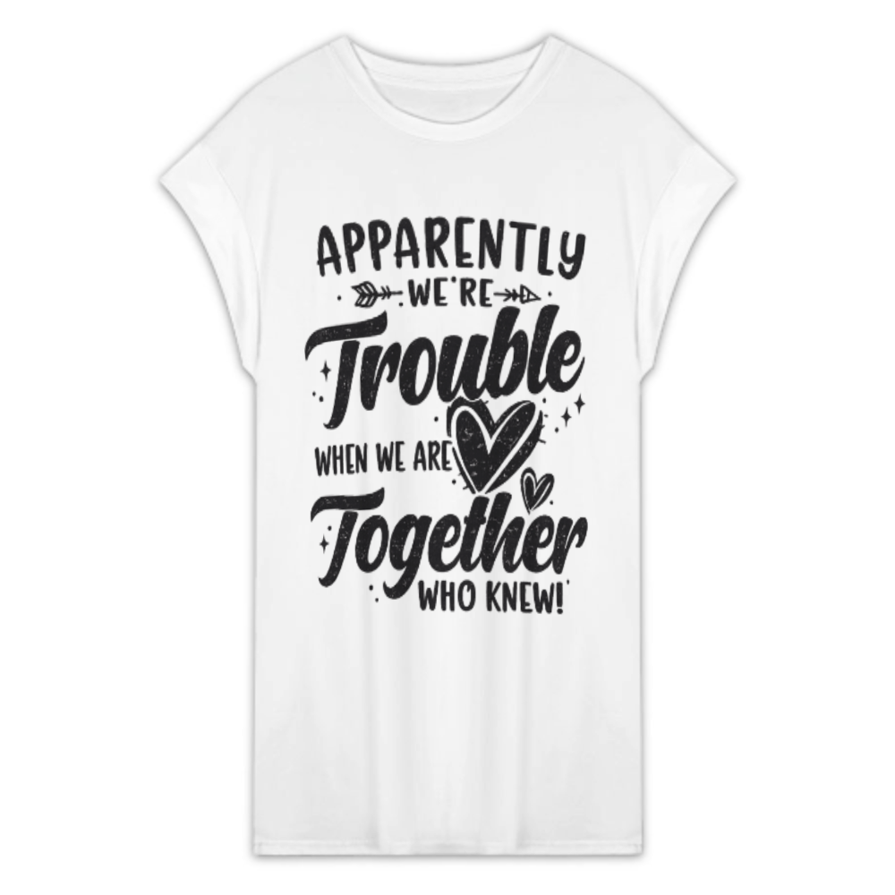 Apparently We’re Trouble Together Graphic Tee Dress – Funny Couple Quote Shirt for Women(z830)