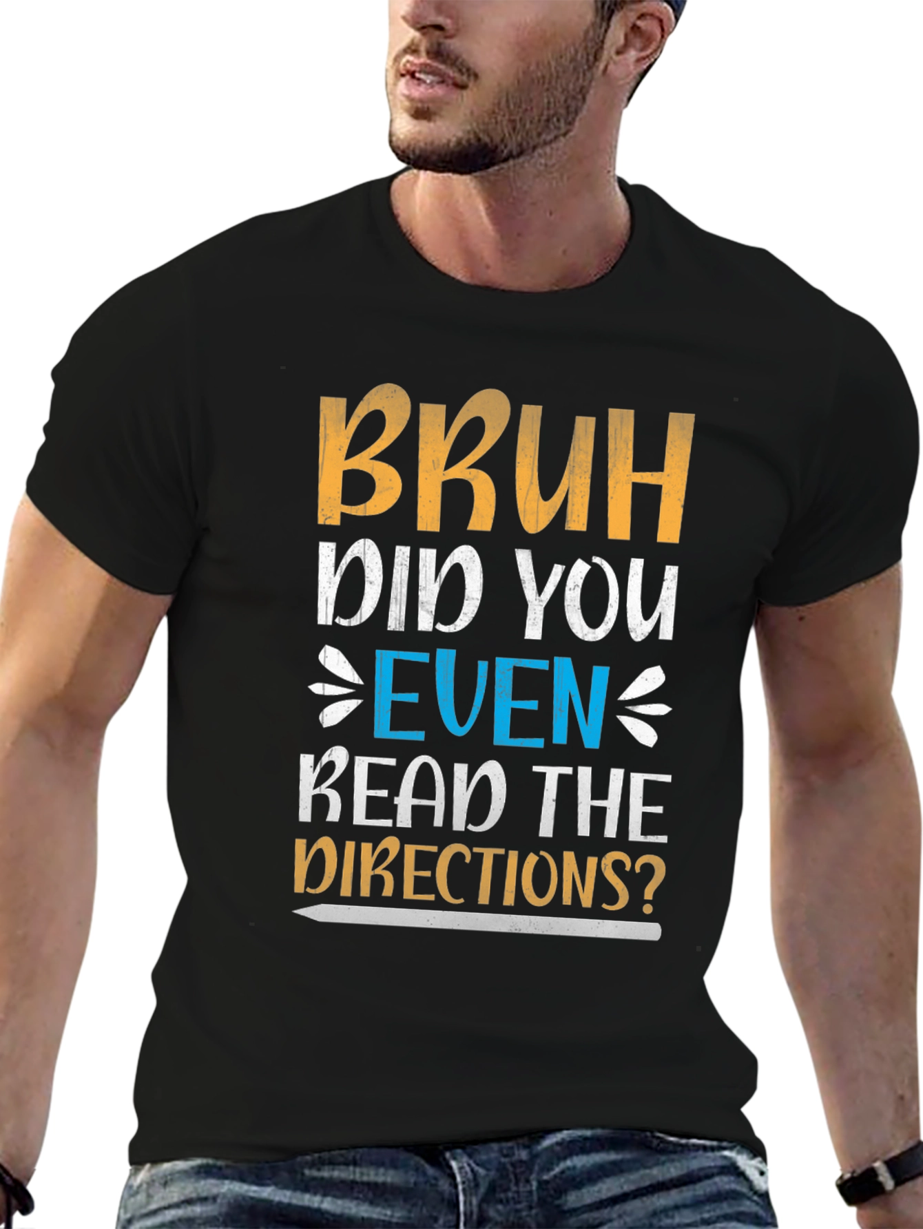 Bruh Did You Read Directions? Graphic Tee