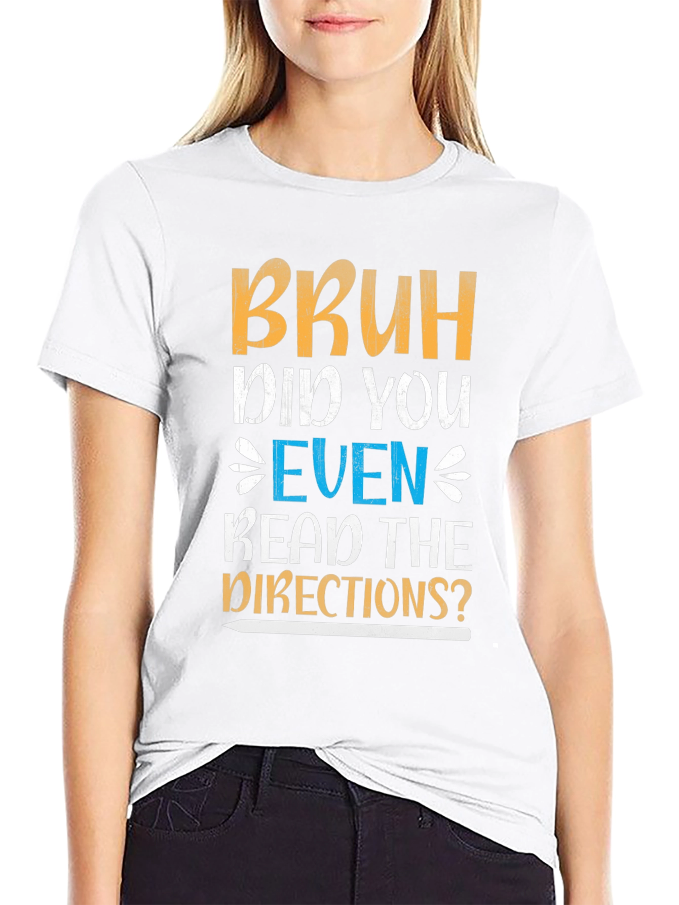 Bruh Did You Read Directions? Graphic Tee