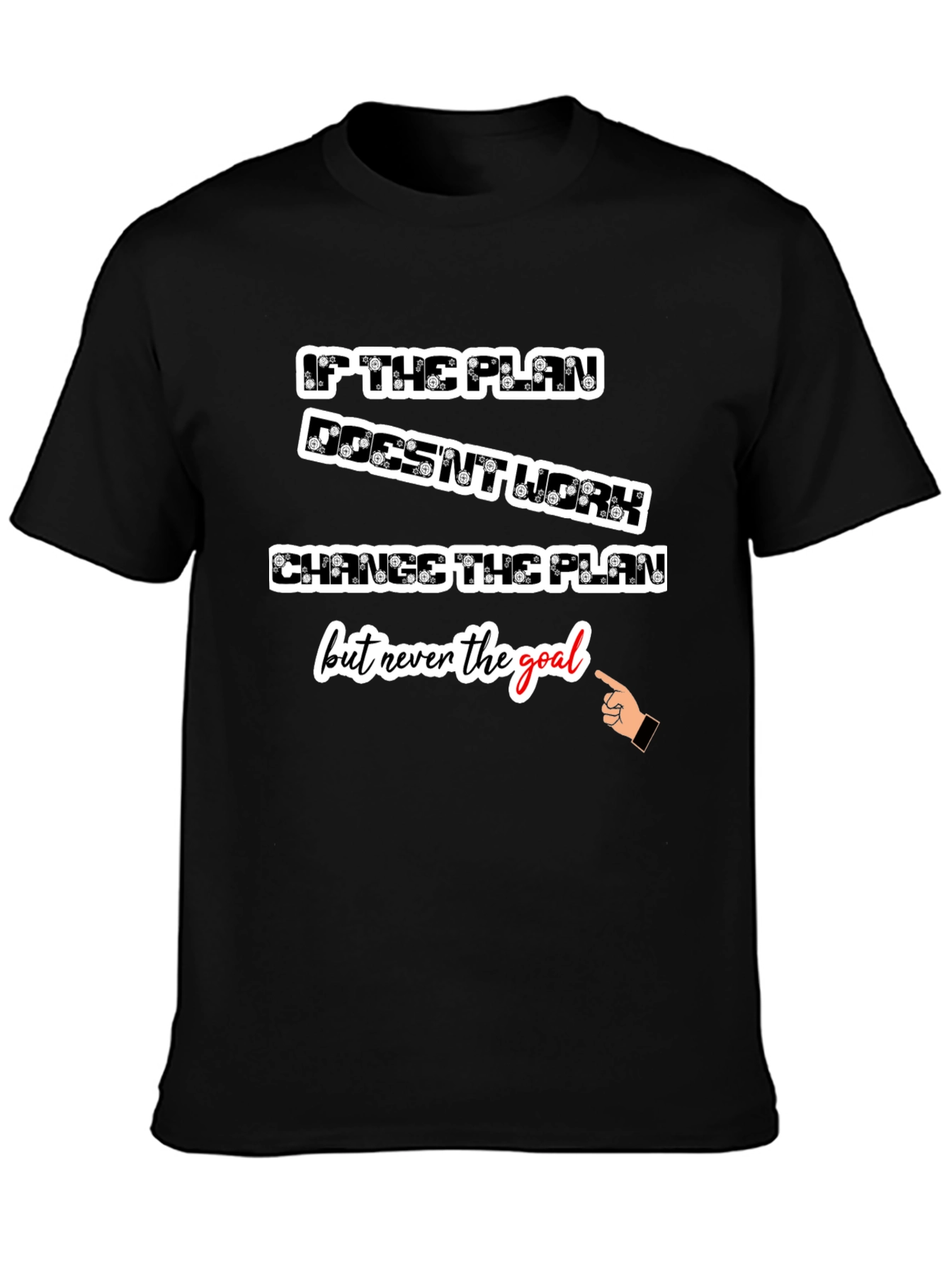 Inspirational T-Shirt: Change the Plan Not the Goal