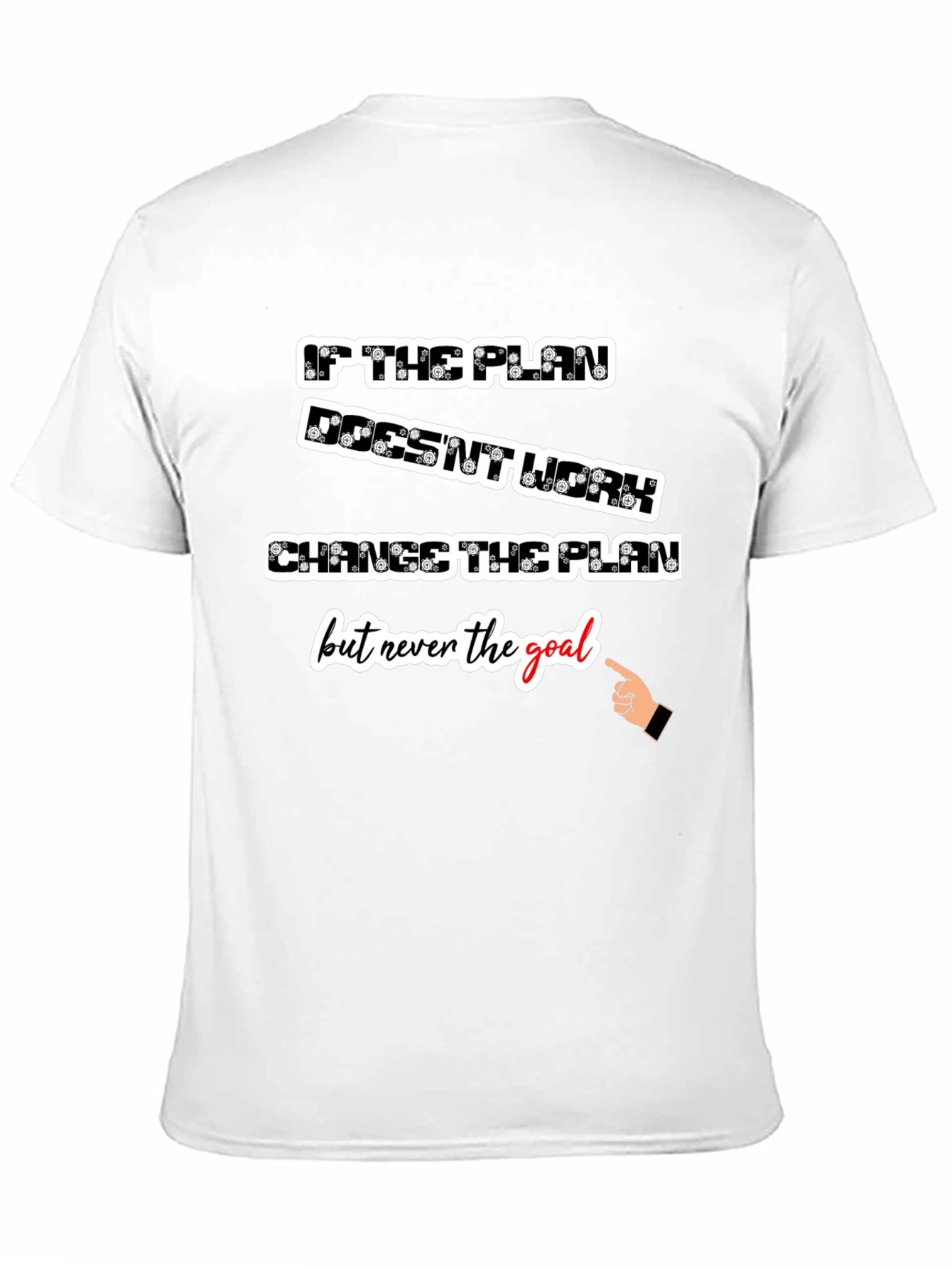 Inspirational T-Shirt: Change the Plan Not the Goal