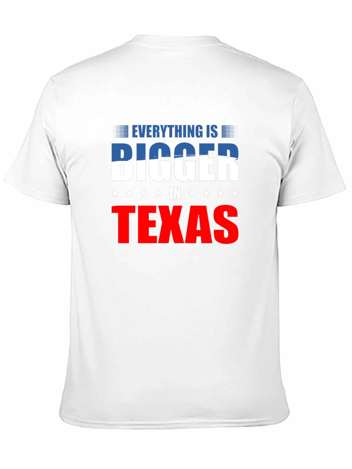 Everything is Bigger in Texas T-Shirt