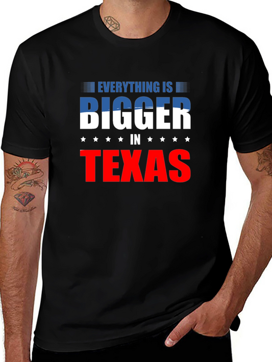 Everything is Bigger in Texas T-Shirt