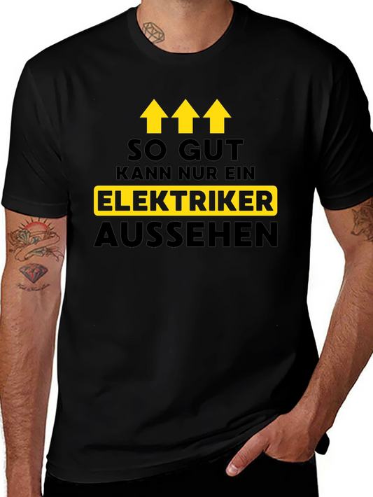 Electrician T-Shirt - So Gut Kann Nur Ein Elektriker Aussehen