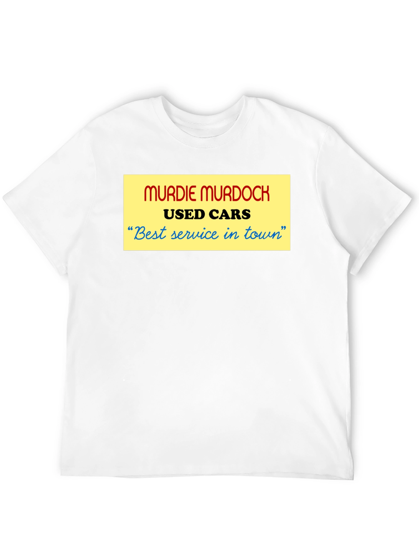 Murdie Murdock Used Cars T-Shirt