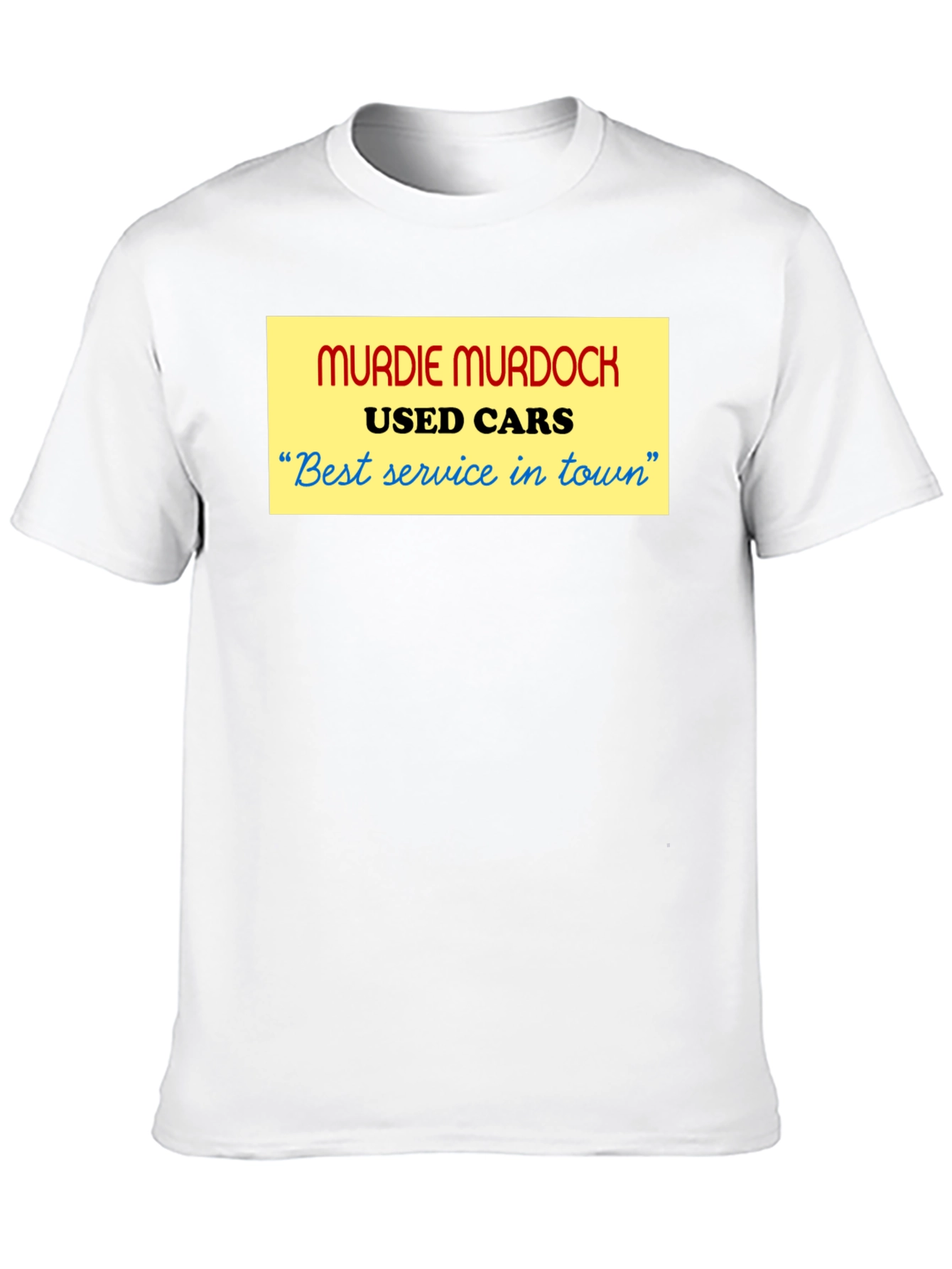 Murdie Murdock Used Cars T-Shirt