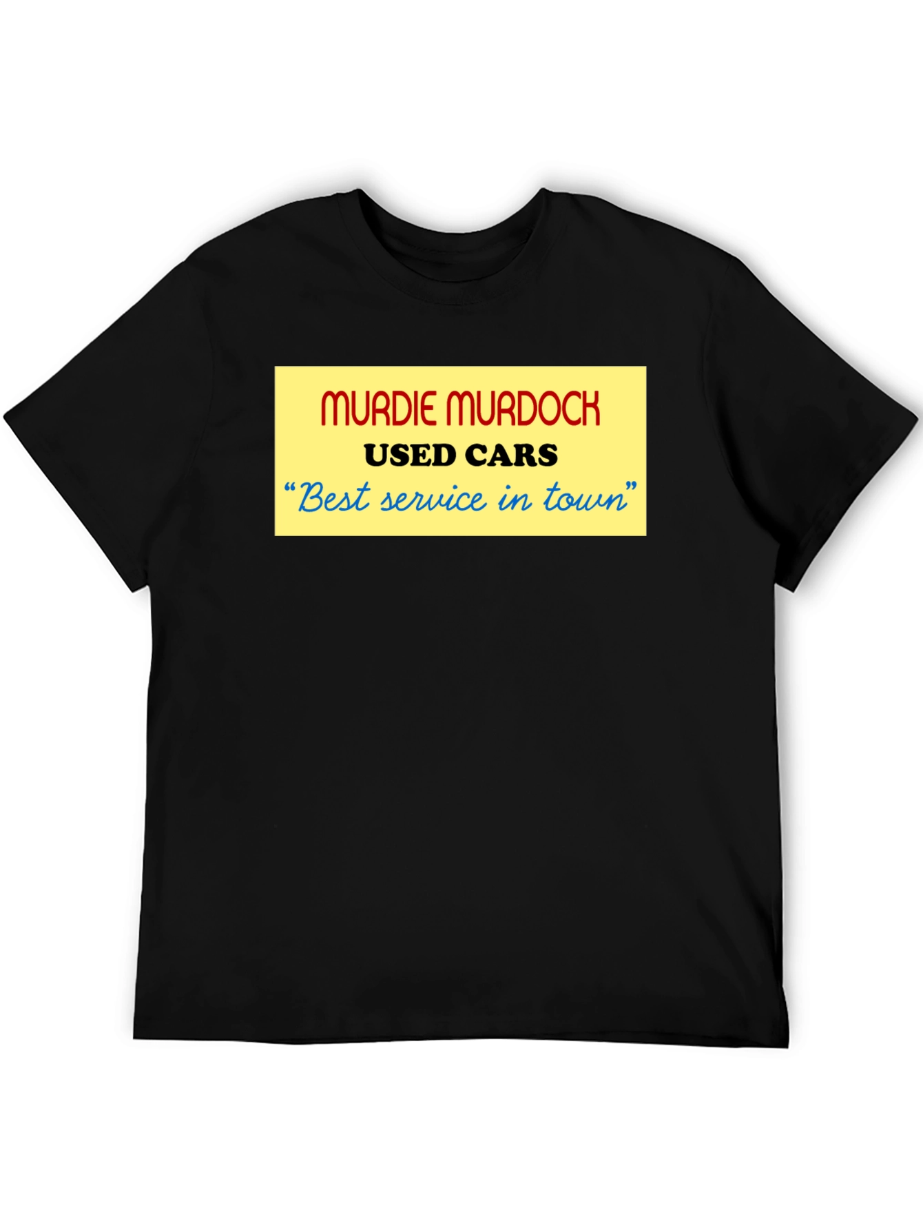 Murdie Murdock Used Cars T-Shirt