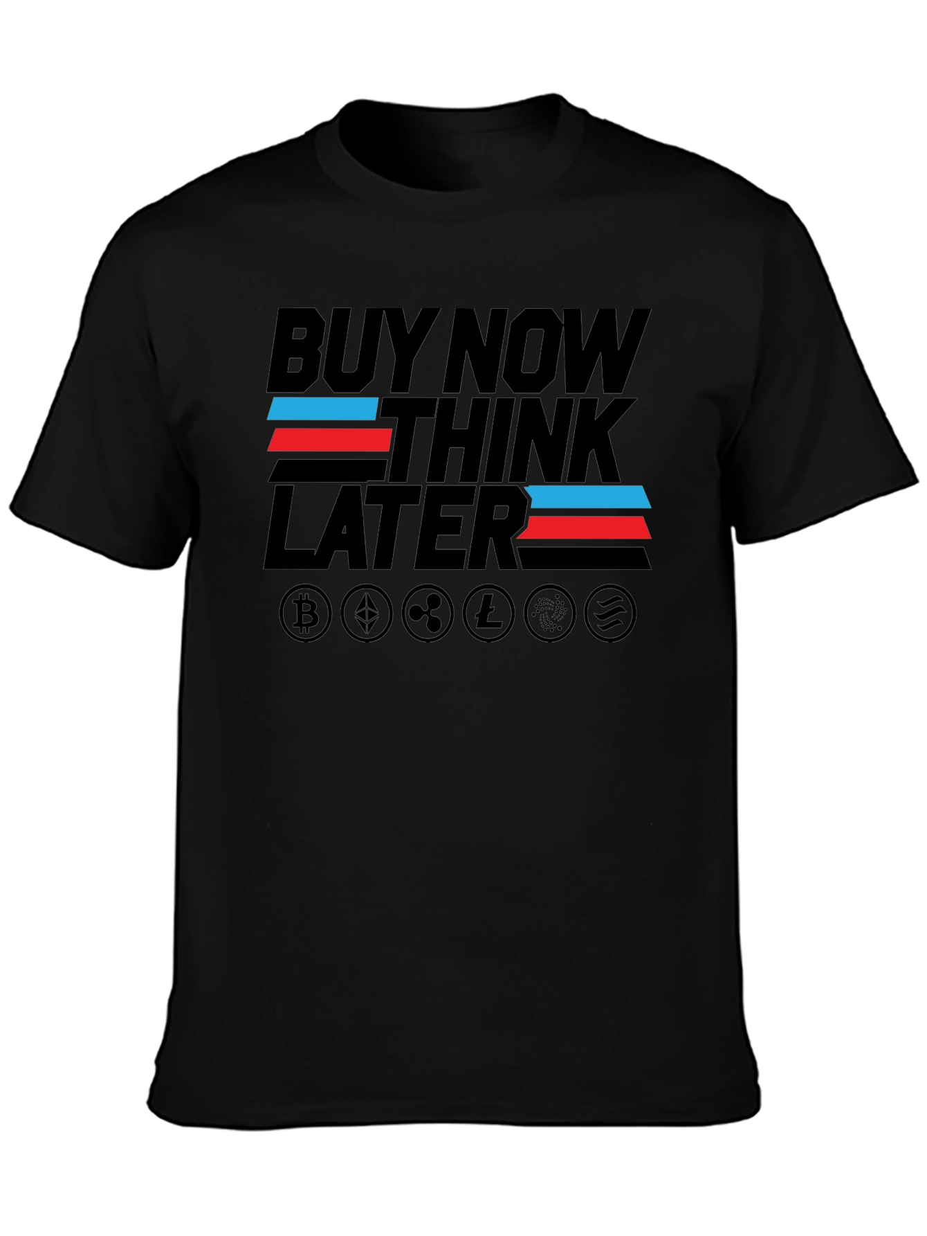 Buy Now Think Later Crypto T-Shirt
