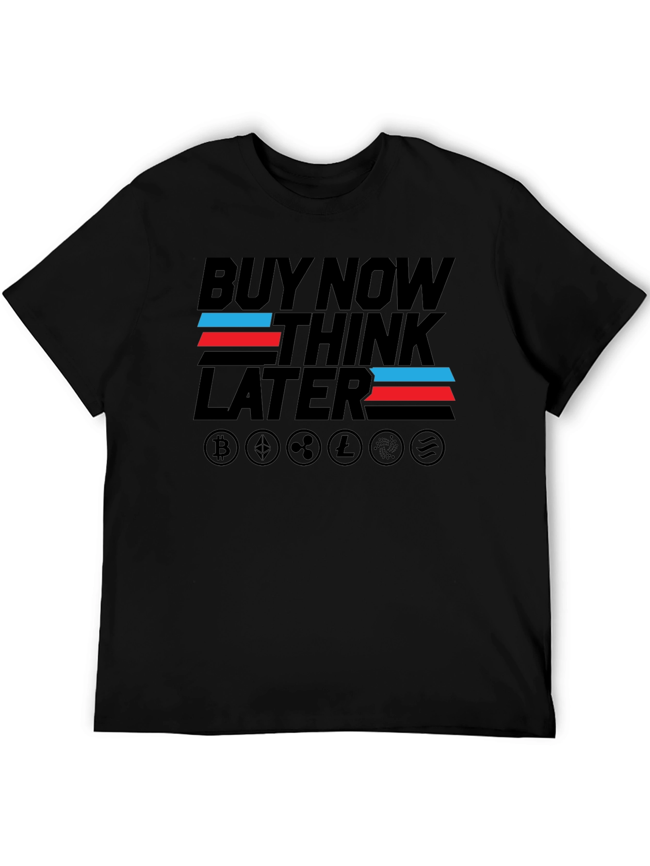 Buy Now Think Later Crypto T-Shirt