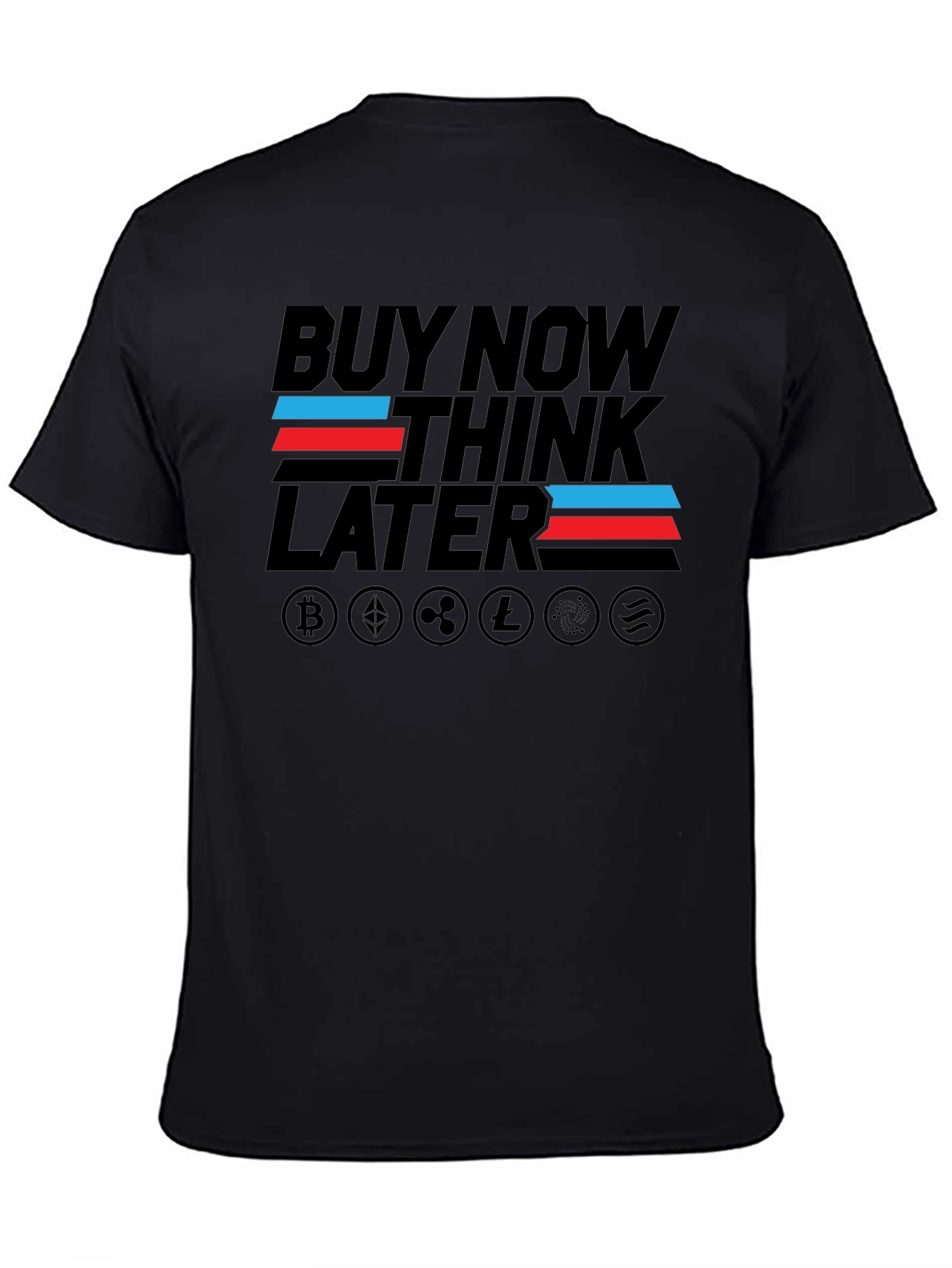 Buy Now Think Later Crypto T-Shirt