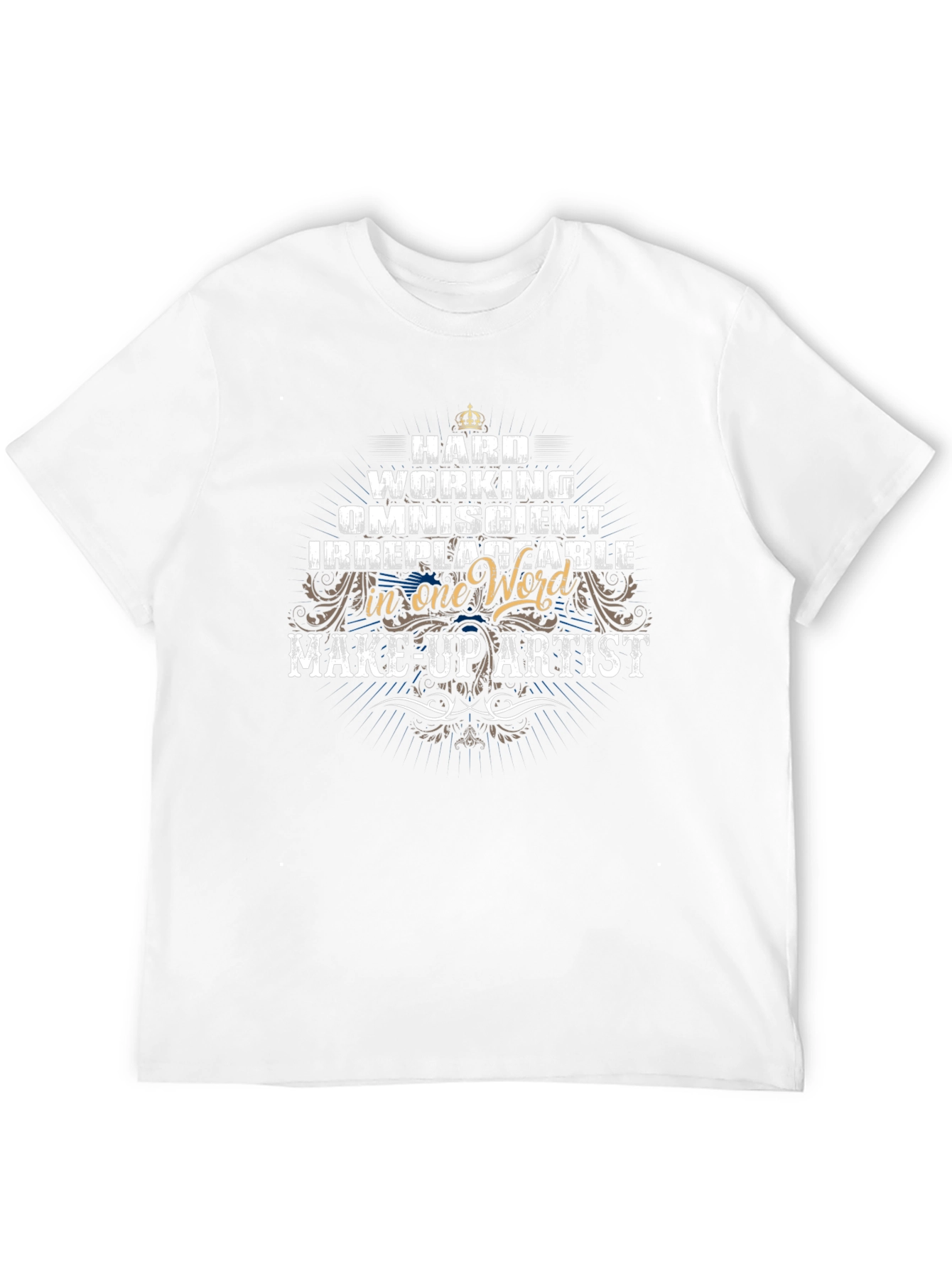 Hard Working Make-Up Artist Graphic Tee