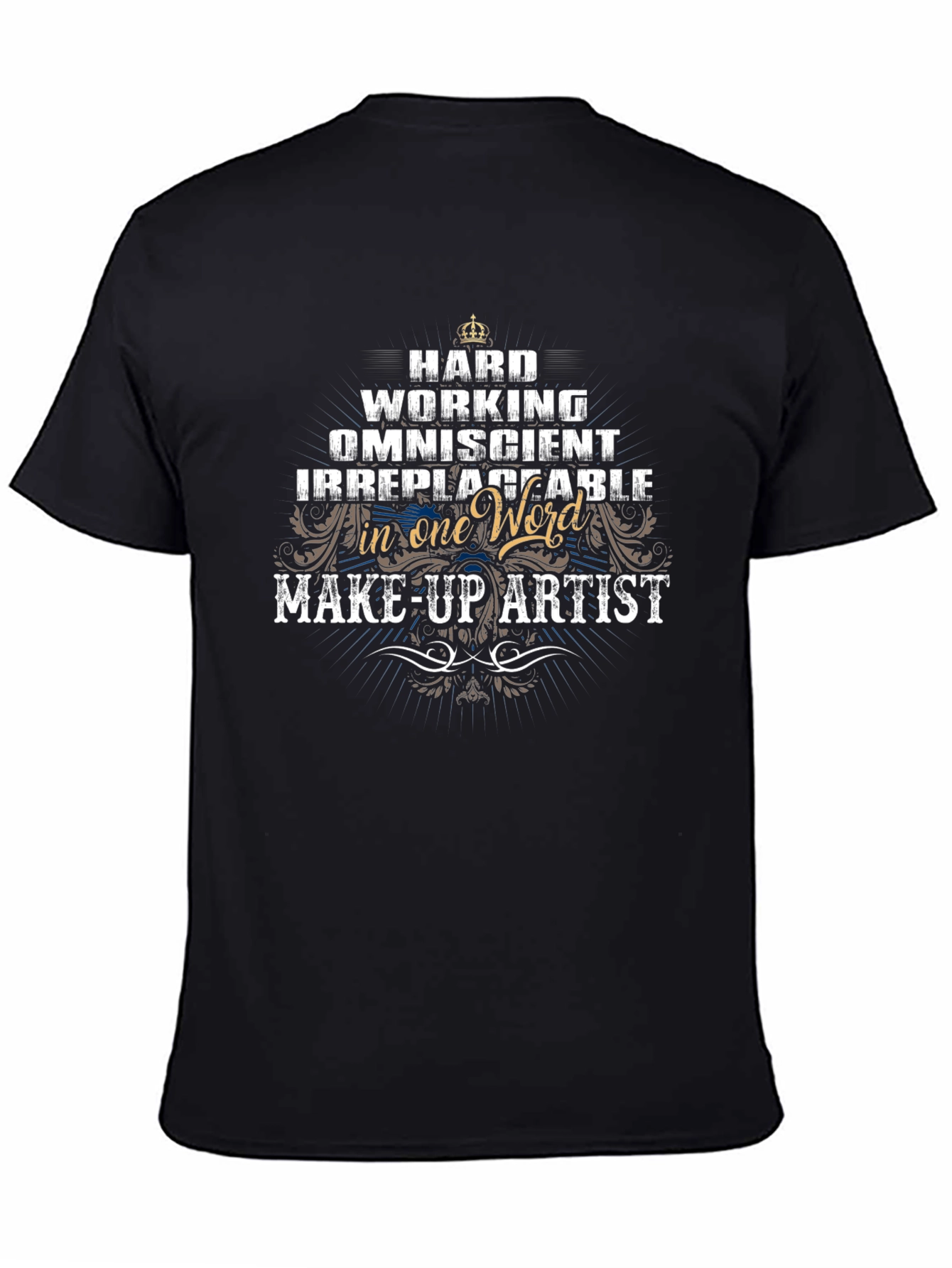 Hard Working Make-Up Artist Graphic Tee