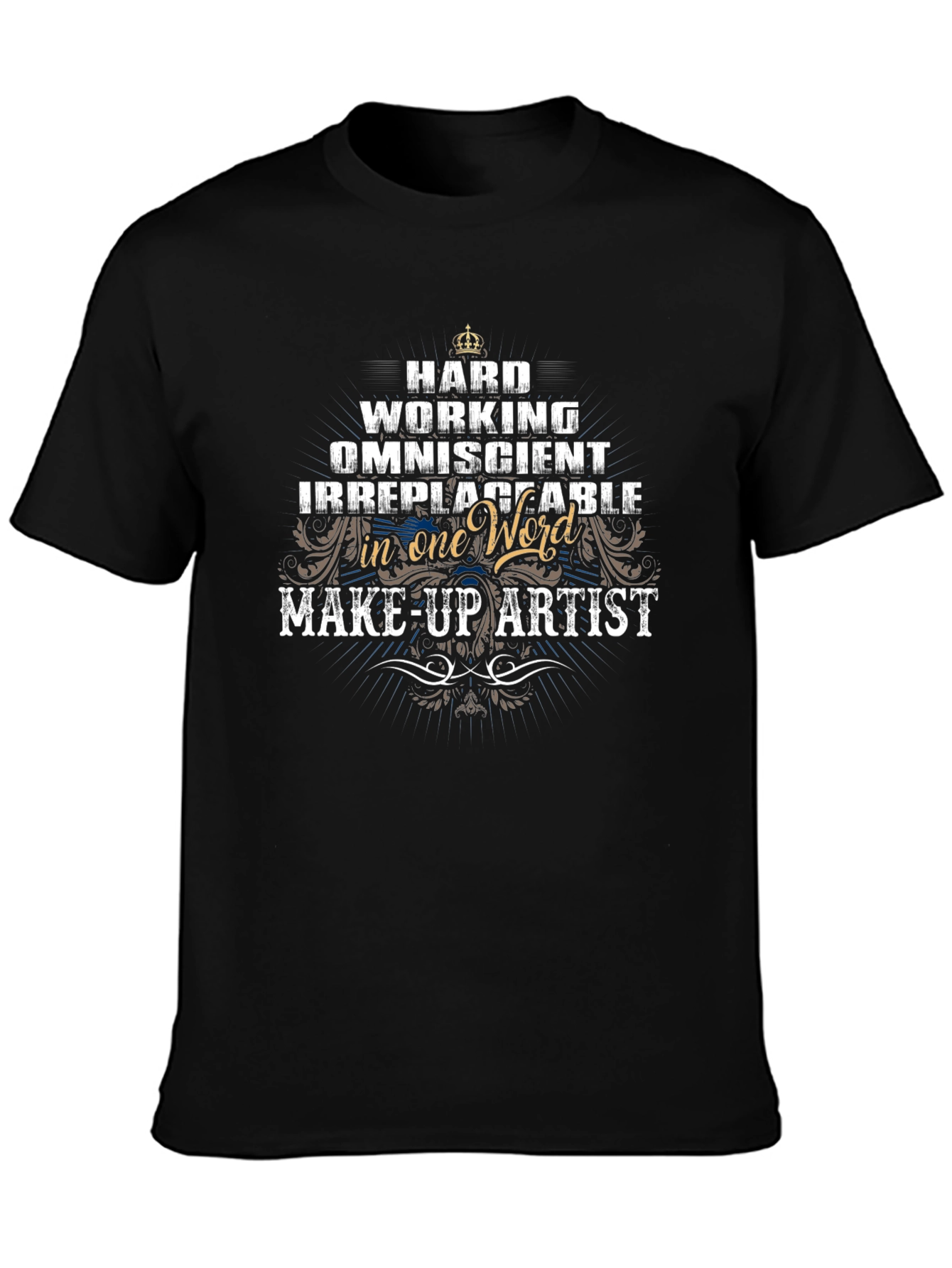 Hard Working Make-Up Artist Graphic Tee