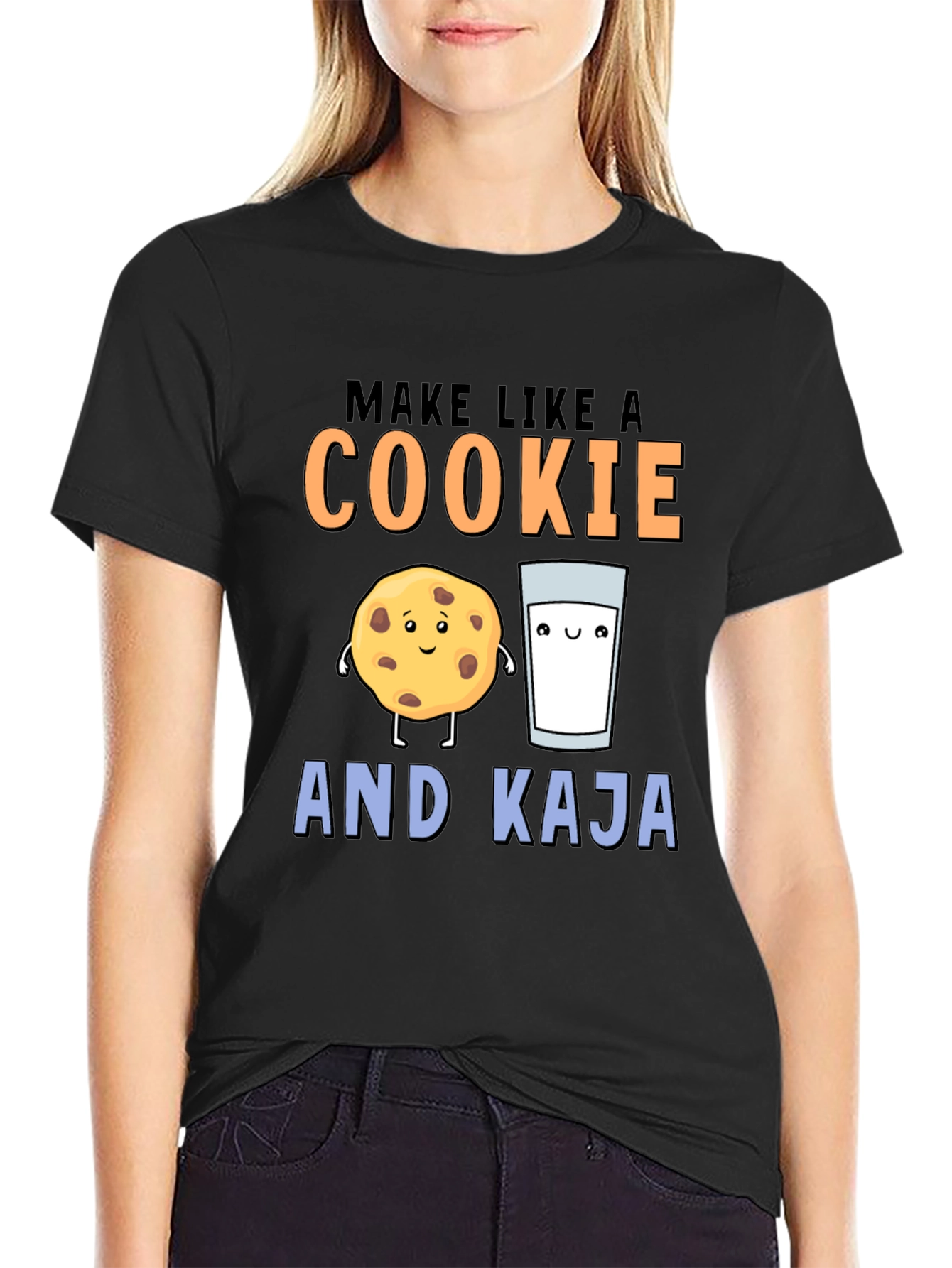Make Like A Cookie And Kaja T-Shirt