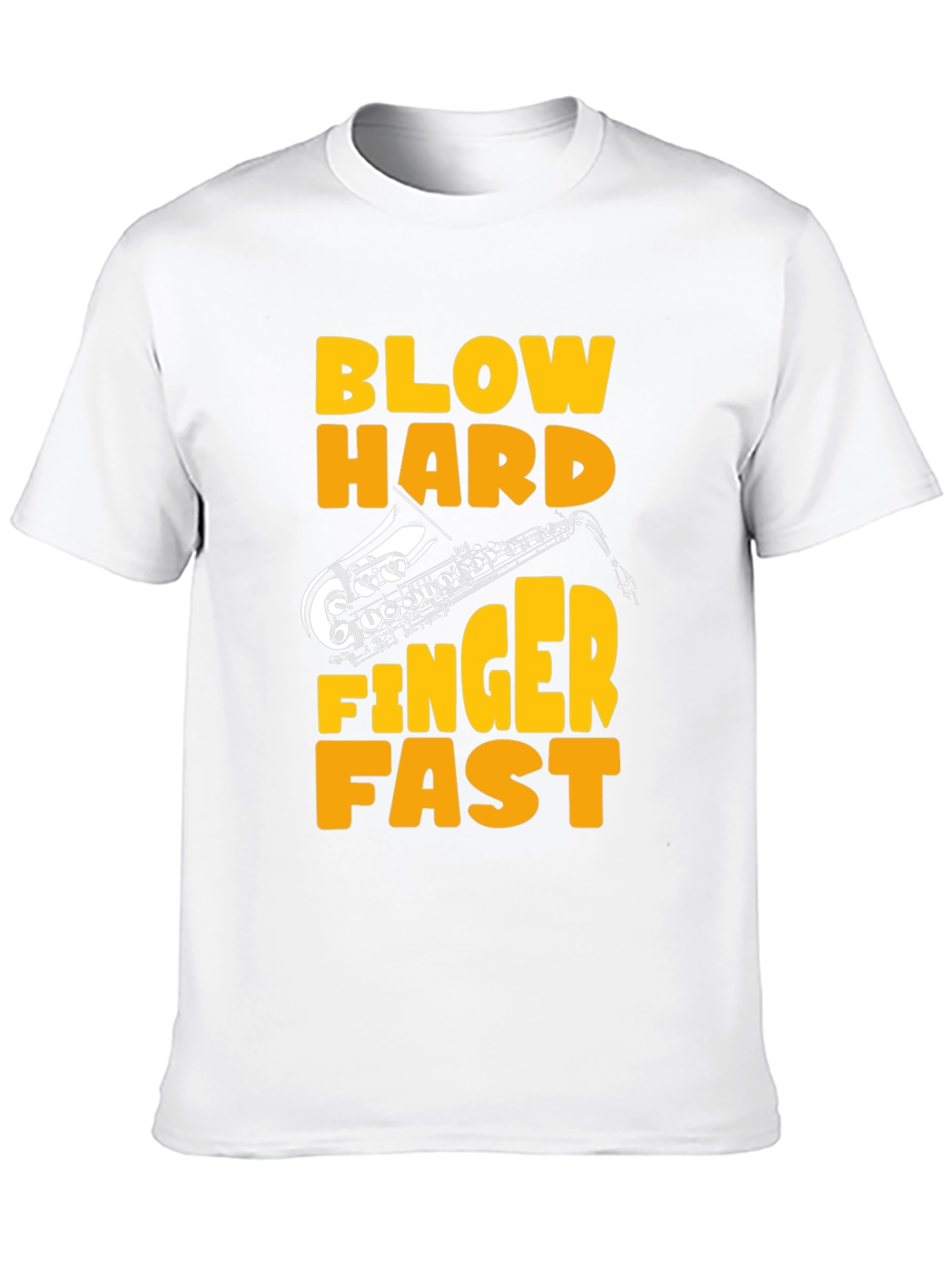 Blow Hard Finger Fast Saxophone Graphic Tee