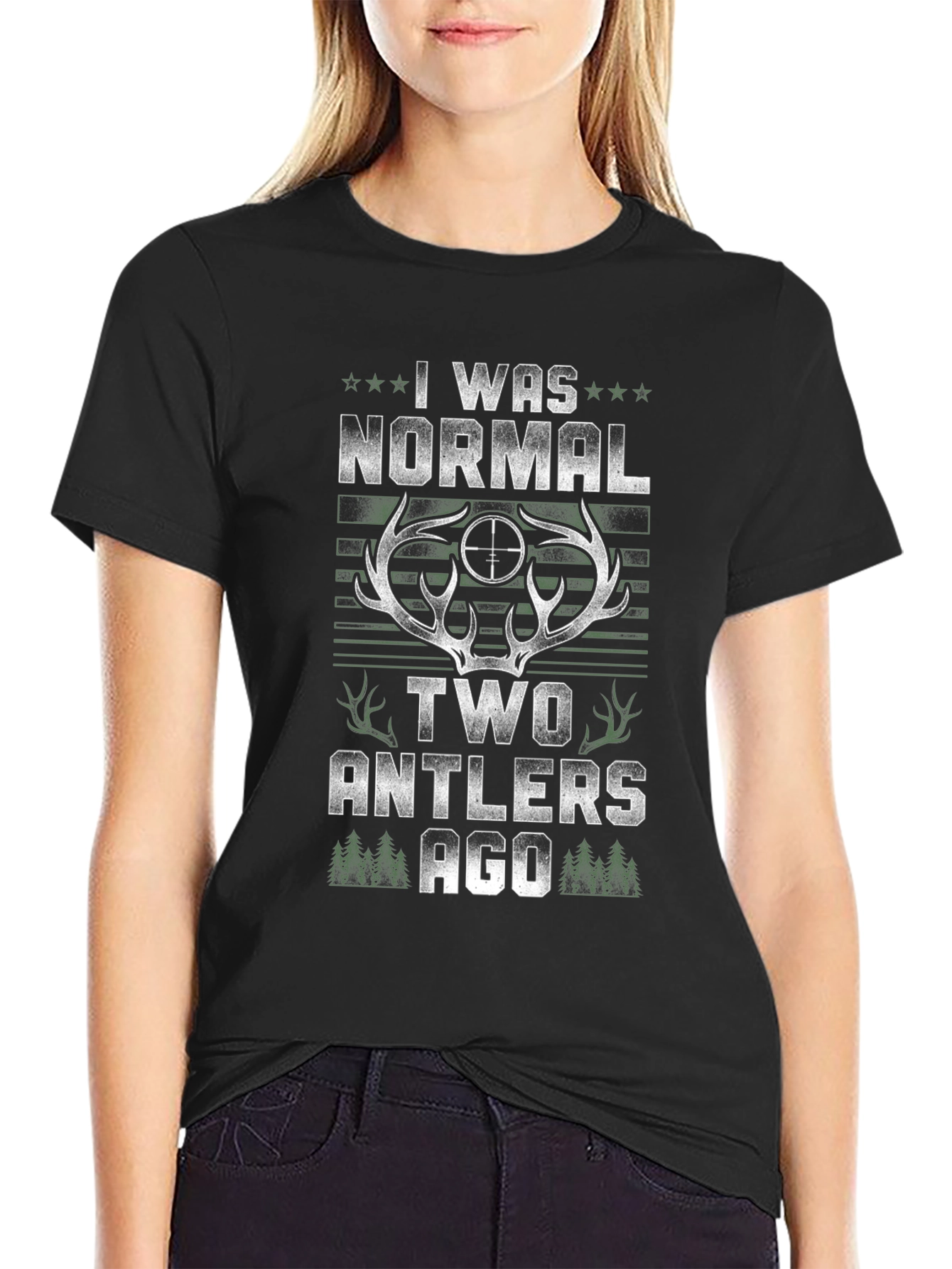 I Was Normal Two Antlers Ago Hunting T-Shirt