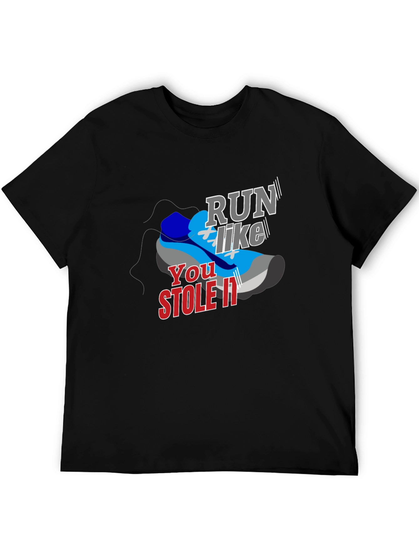 Run Like You Stole It T-Shirt - Athletes Tee