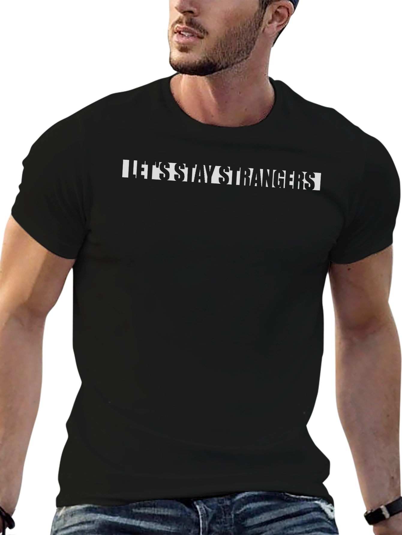 Lets Stay Strangers Graphic Black T-Shirt