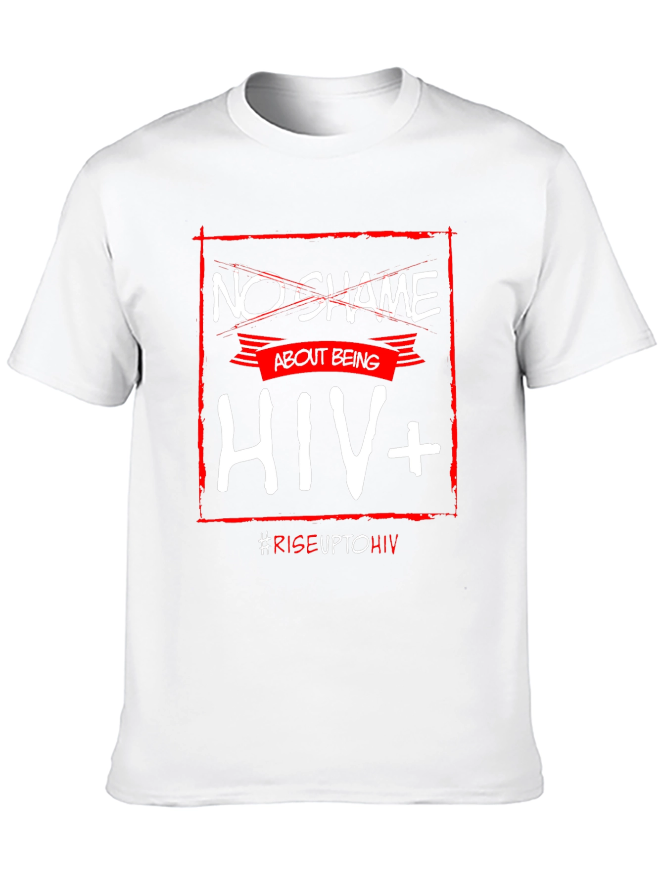 No Shame About Being HIV+ T-Shirt