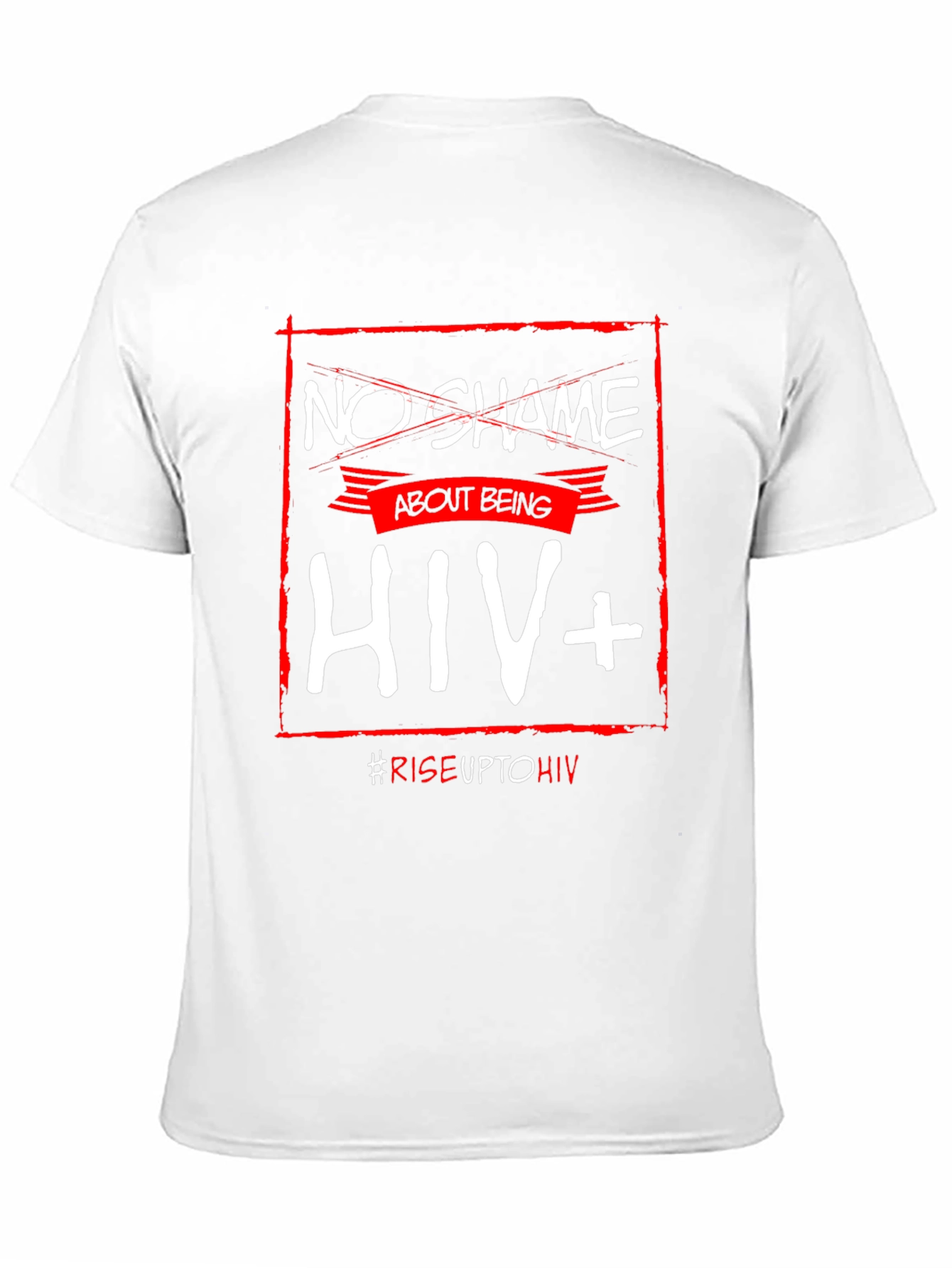 No Shame About Being HIV+ T-Shirt