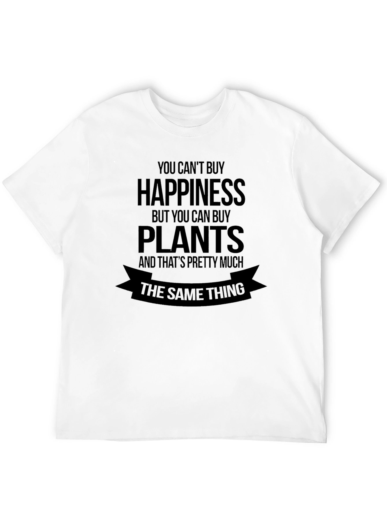 Happiness Plants T-Shirt