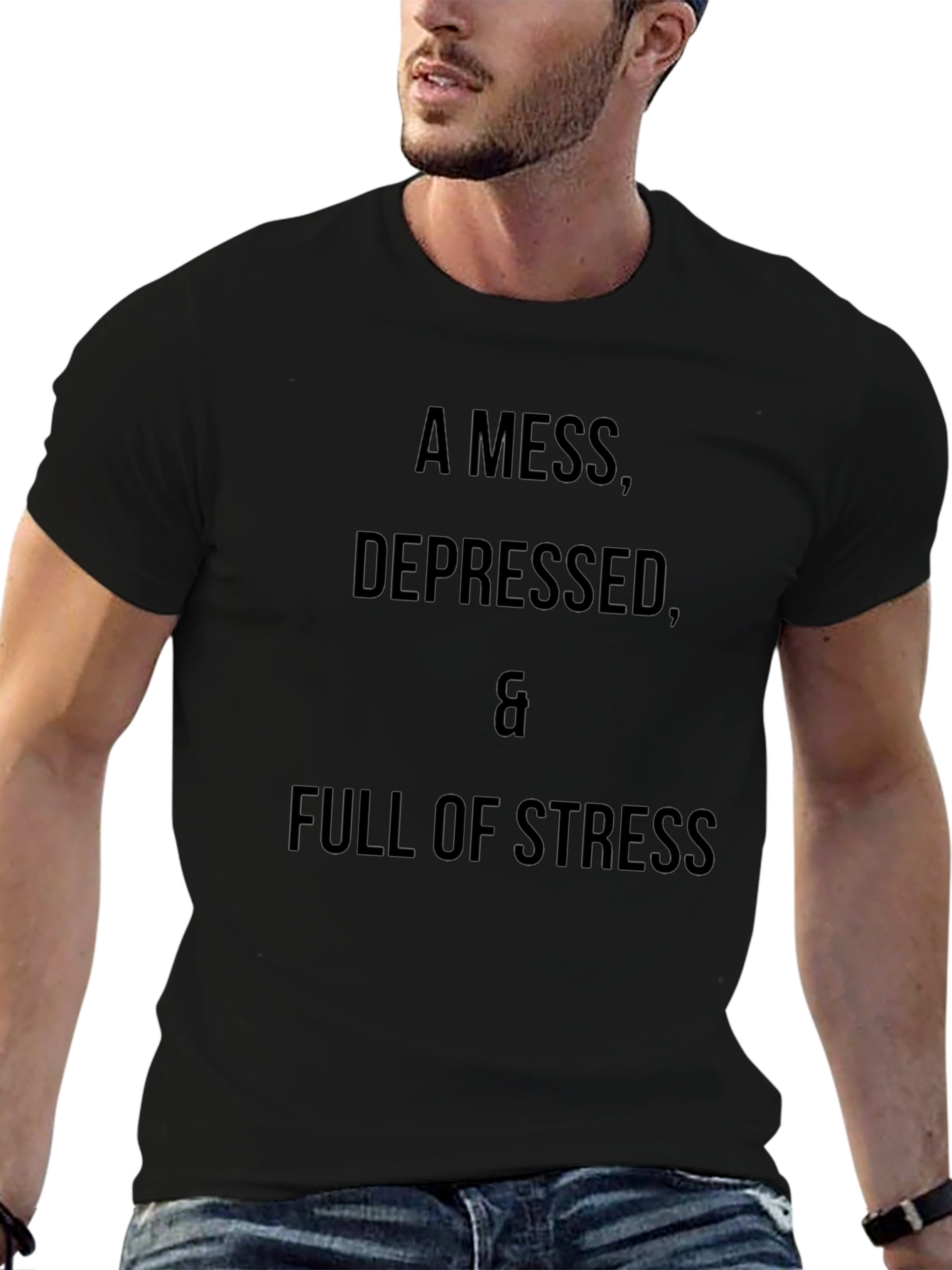A Mess Depressed & Full of Stress T-Shirt