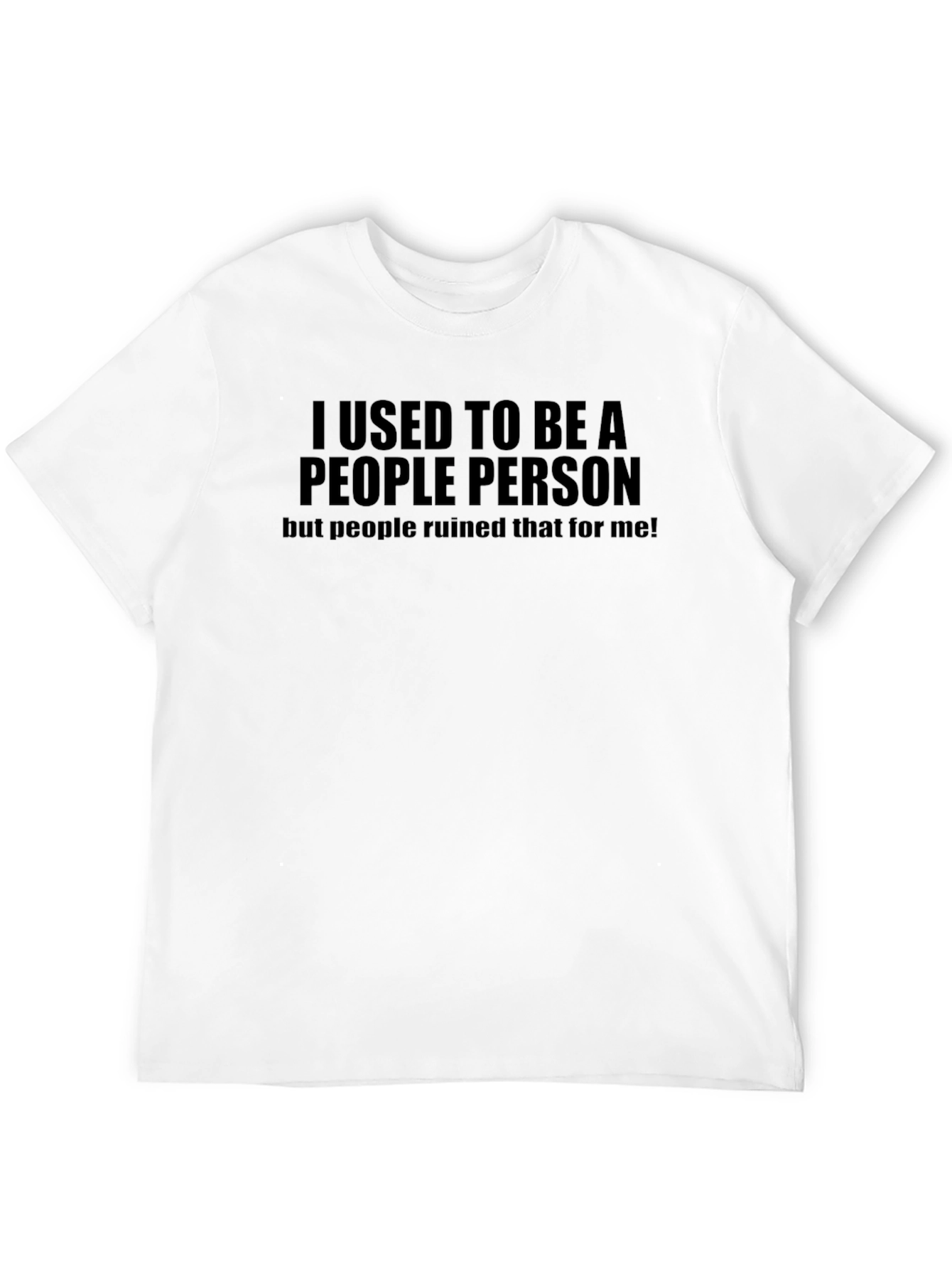 I Used To Be A People Person T-Shirt