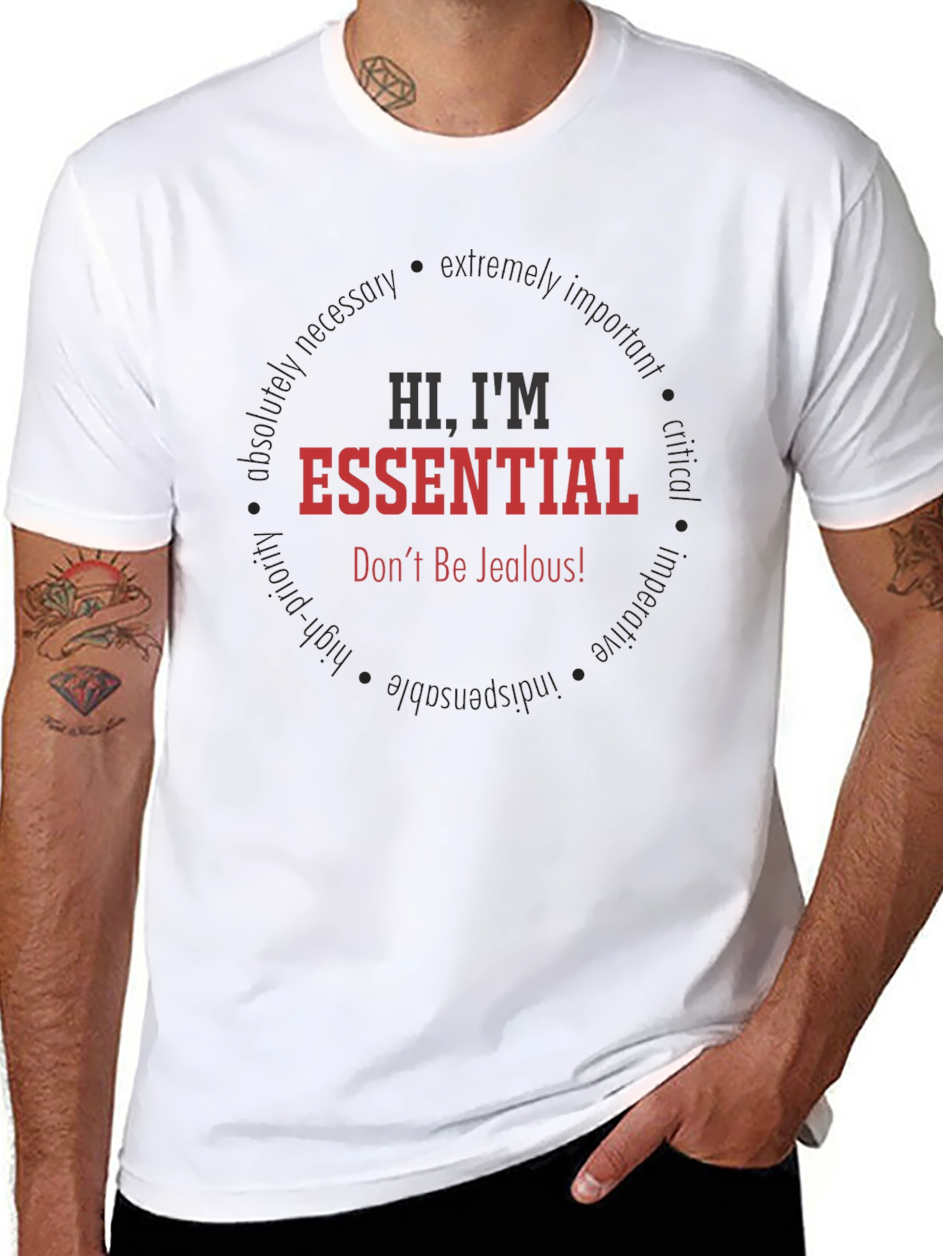 Hi Im Essential T-Shirt - Dont Be Jealous!