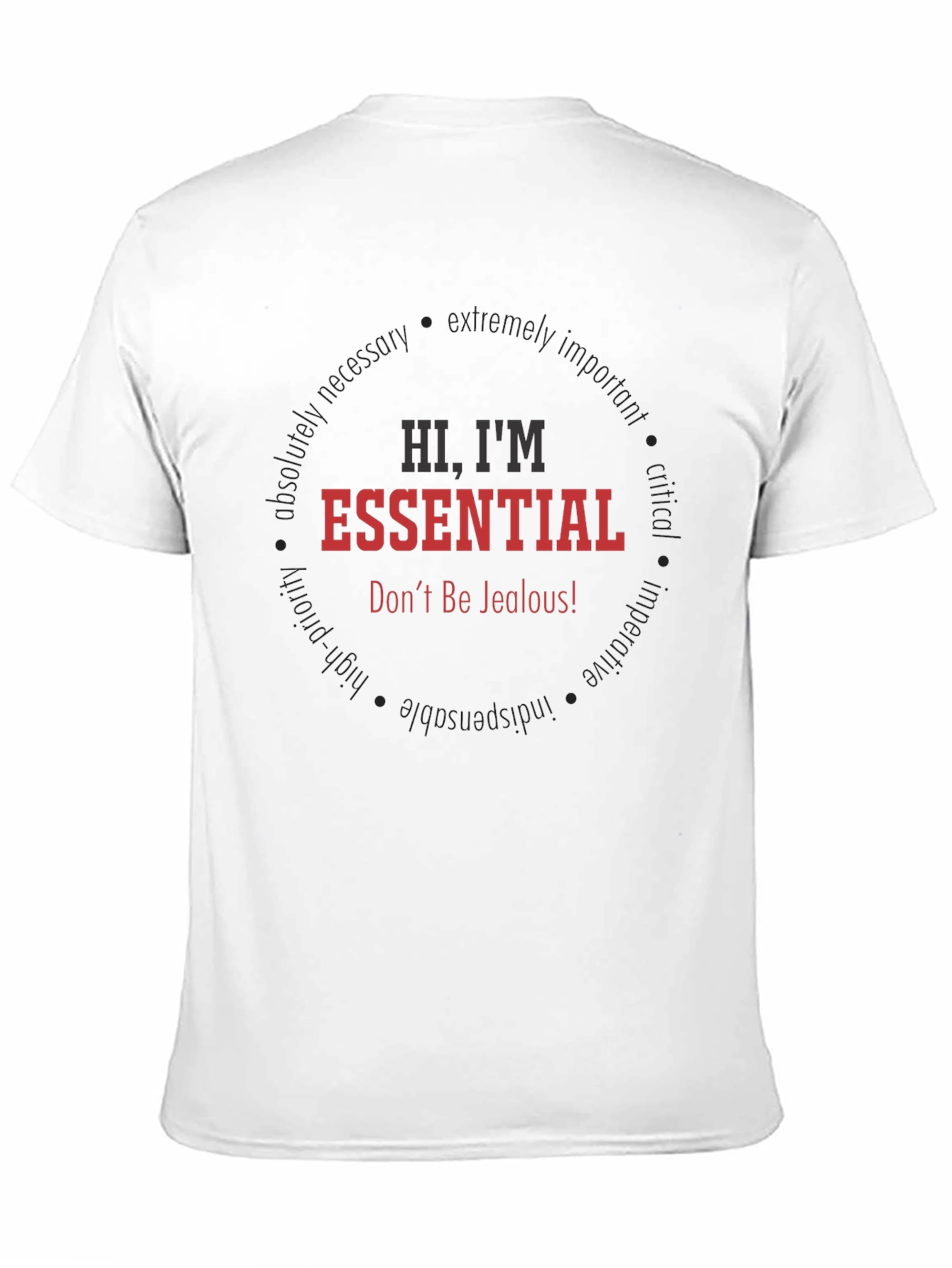 Hi Im Essential T-Shirt - Dont Be Jealous!