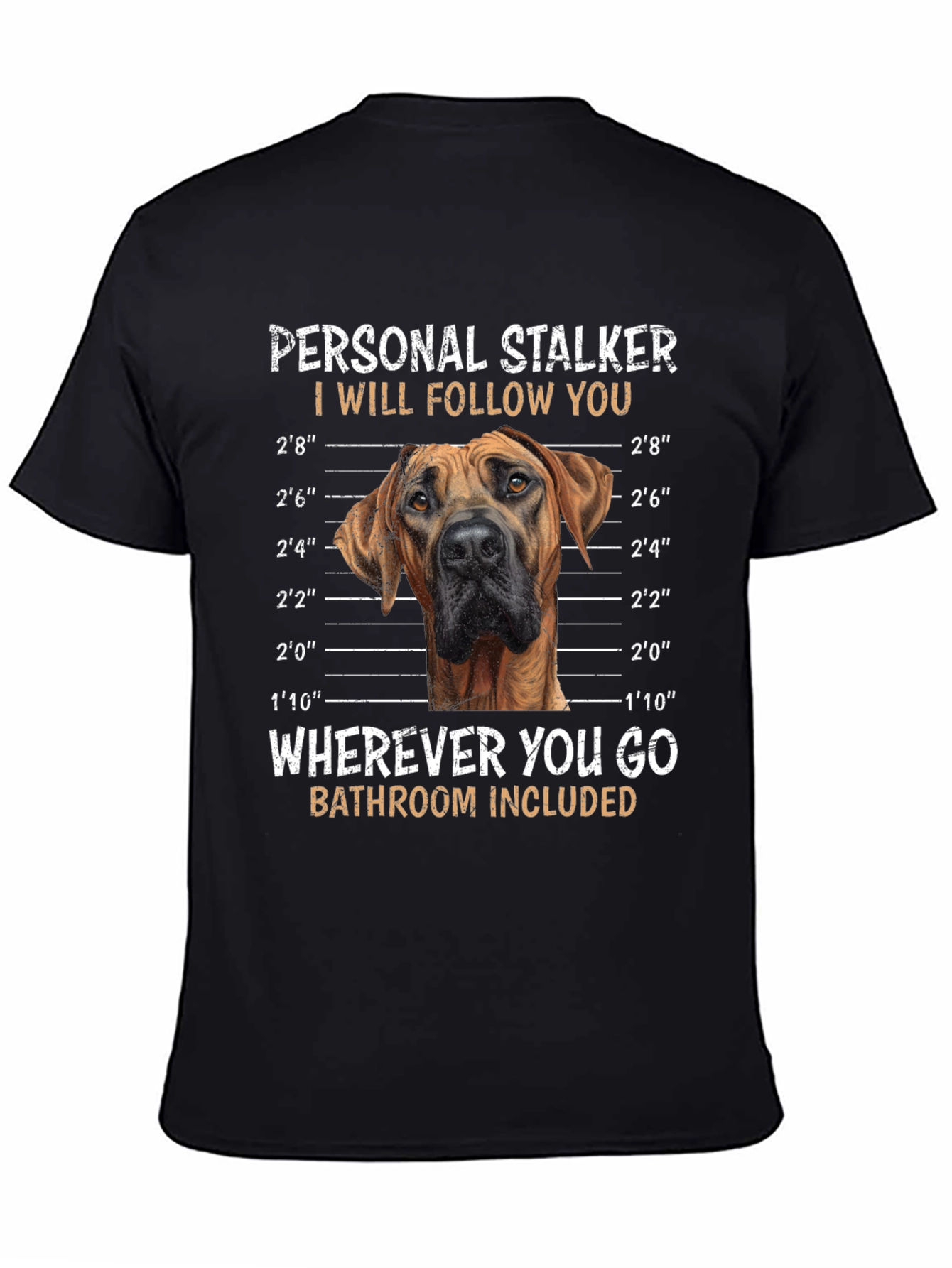 Personal Stalker Dog T-Shirt – Funny Dog Lover Graphic Tee