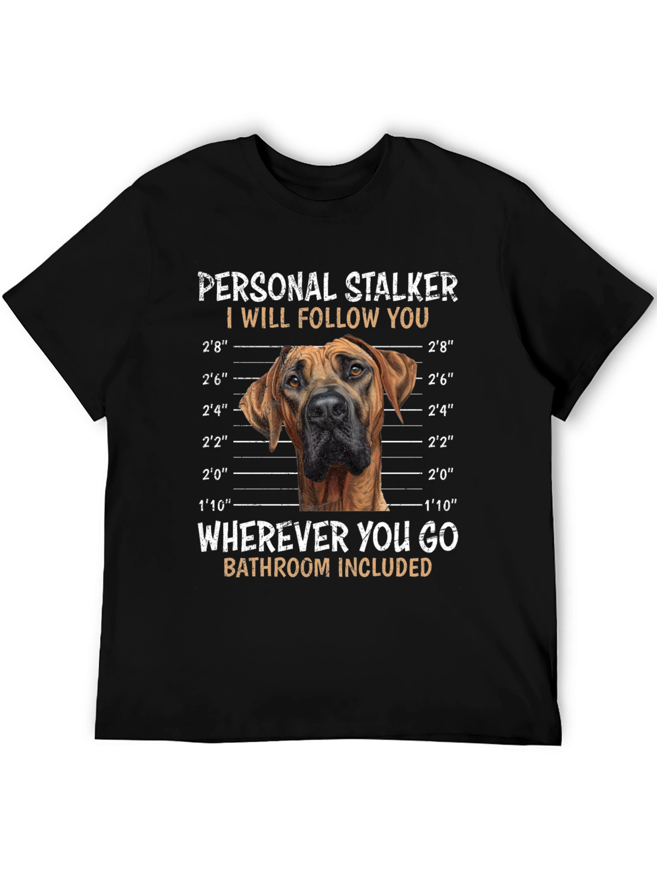 Personal Stalker Dog T-Shirt – Funny Dog Lover Graphic Tee