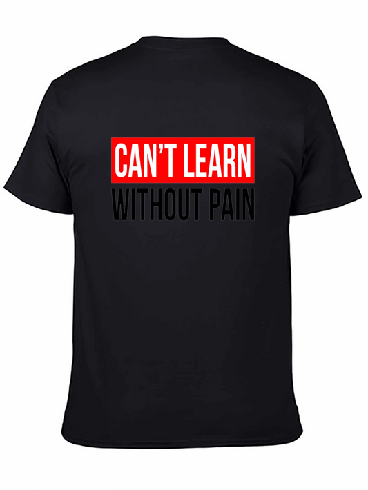Cant Learn Without Pain Graphic Black T-Shirt