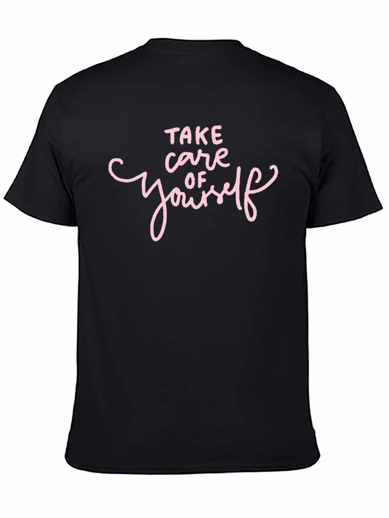 Take Care Of Yourself Black T-Shirt