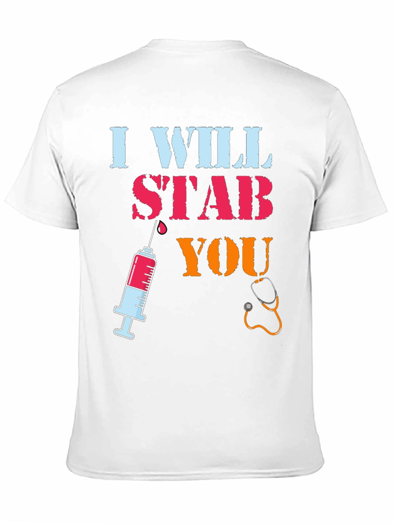I Will Stab You Nurse T-Shirt
