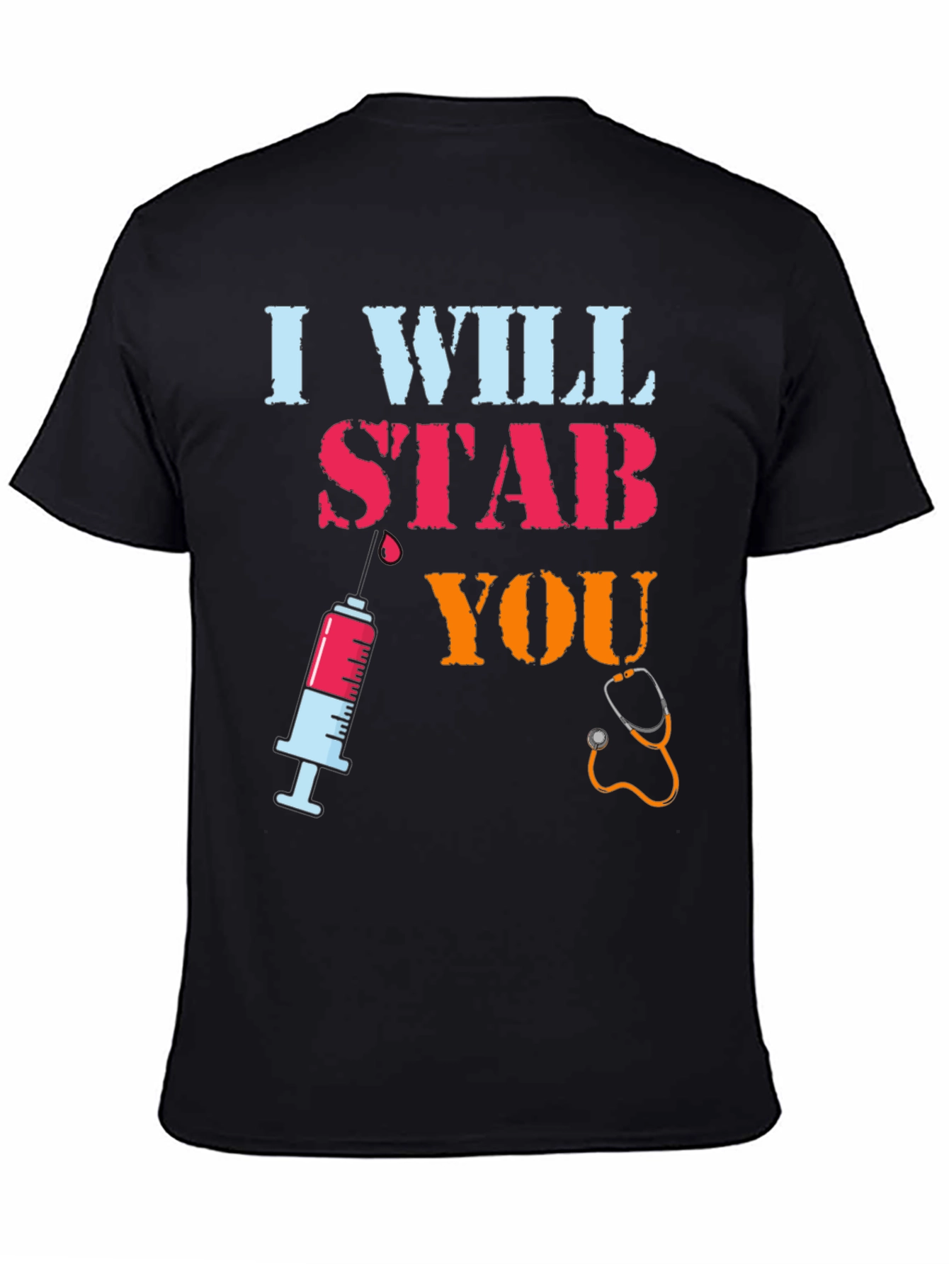 I Will Stab You Nurse T-Shirt