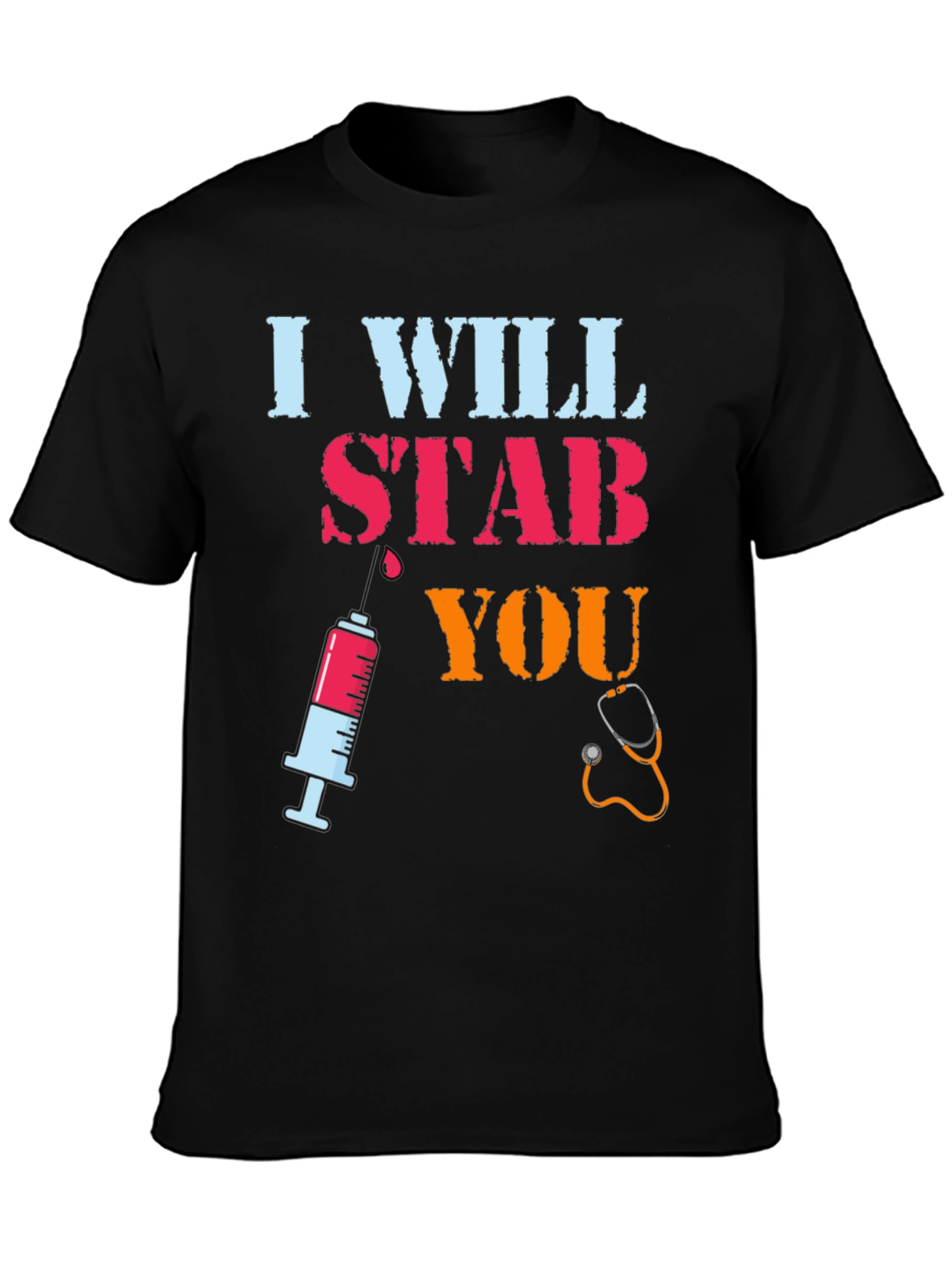 I Will Stab You Nurse T-Shirt