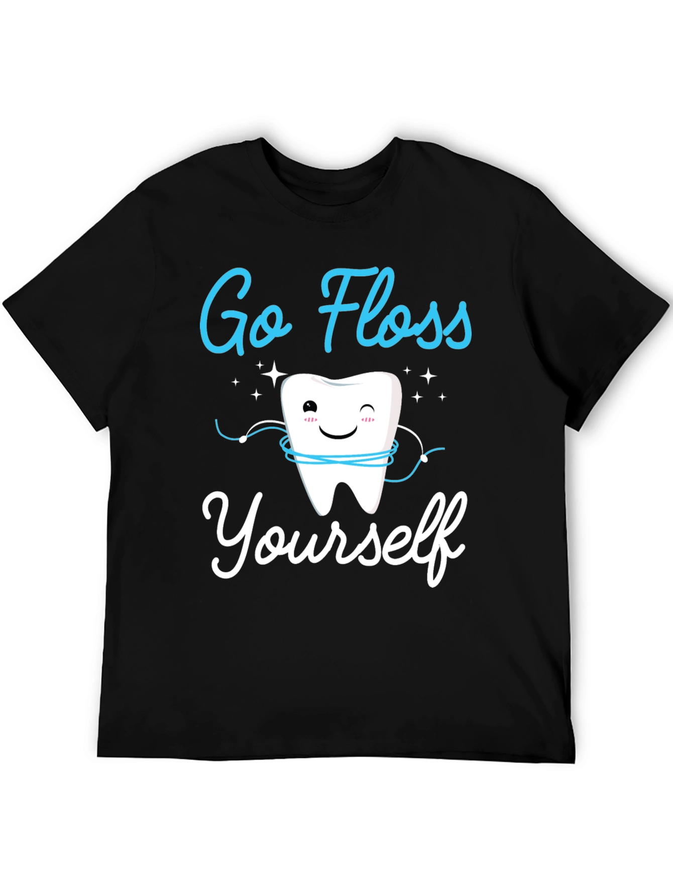 Go Floss Yourself T-Shirt Dental Hygiene