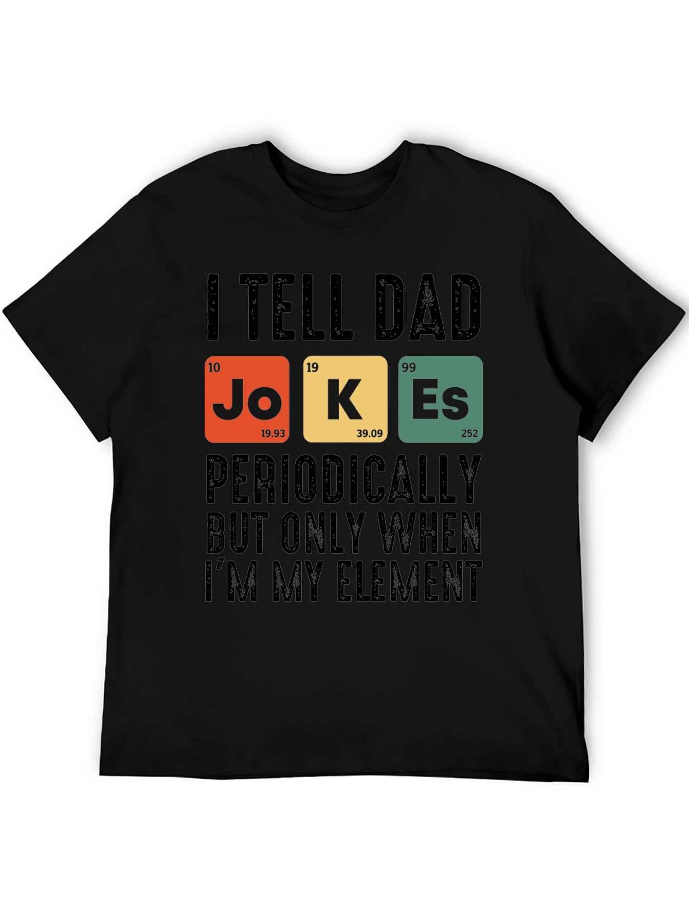 Dad Jokes T-Shirt: Periodic Table Element Humor