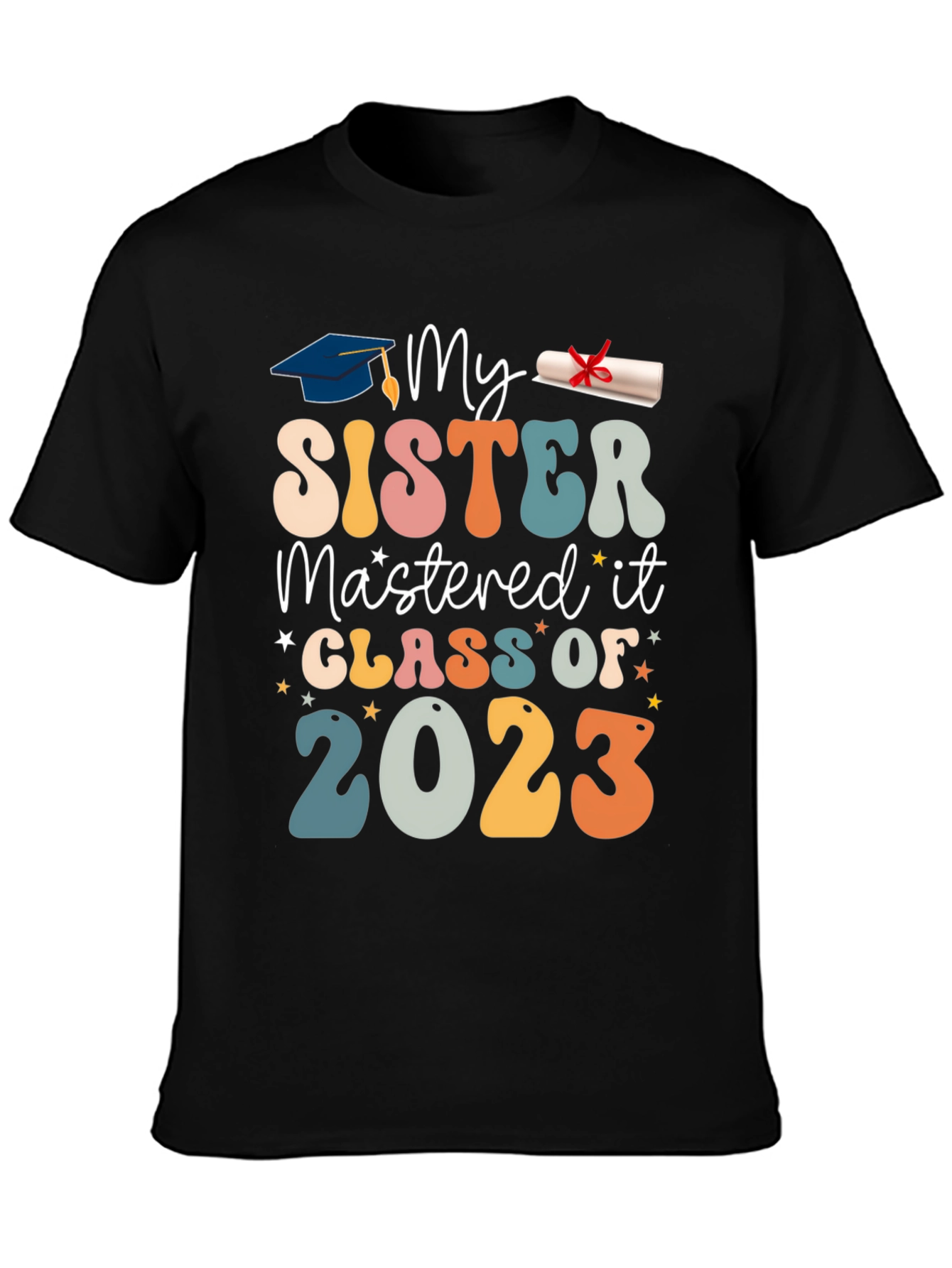 My Sister Mastered It Class of 2023 T-Shirt