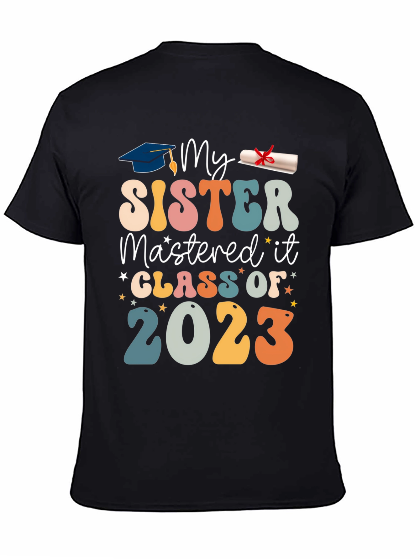 My Sister Mastered It Class of 2023 T-Shirt