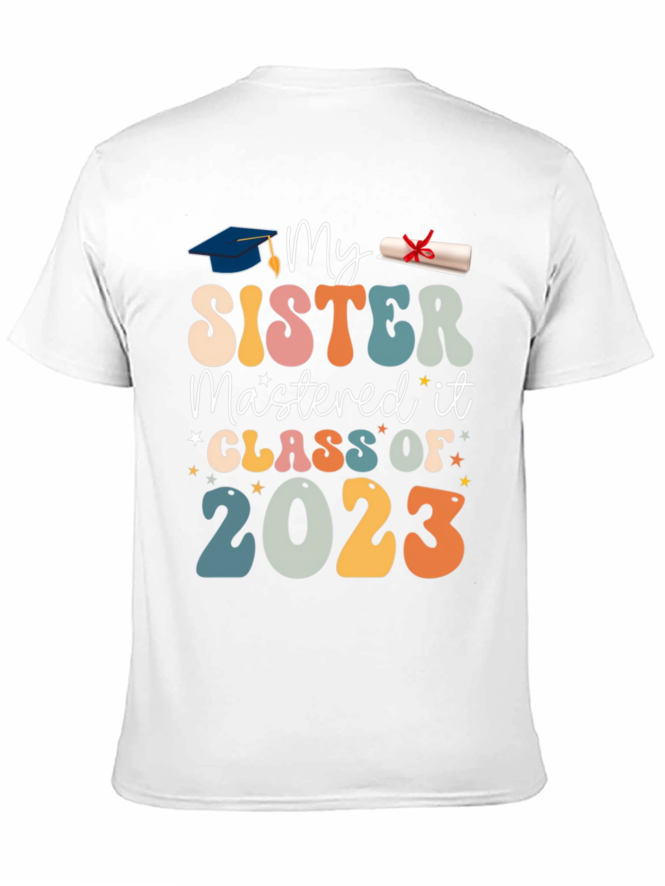 My Sister Mastered It Class of 2023 T-Shirt